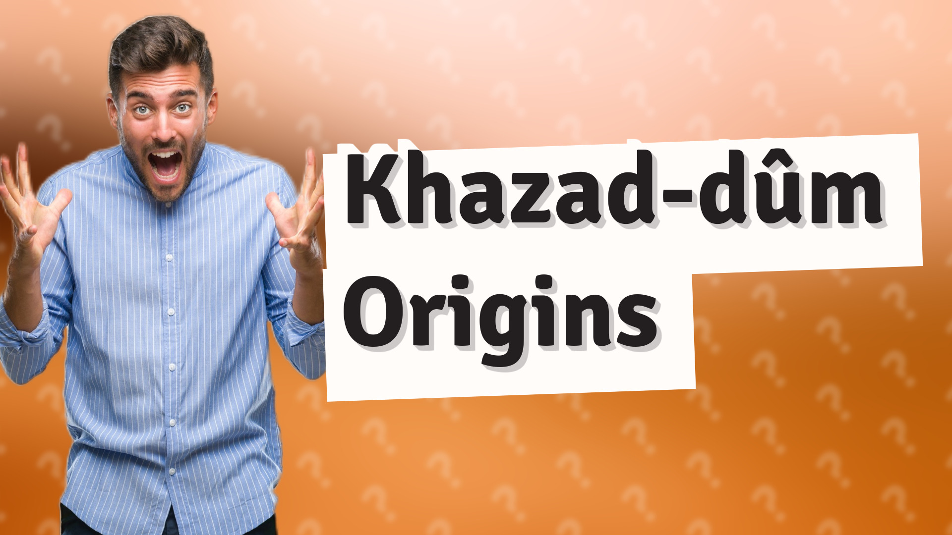 Khazad-dûm Origins