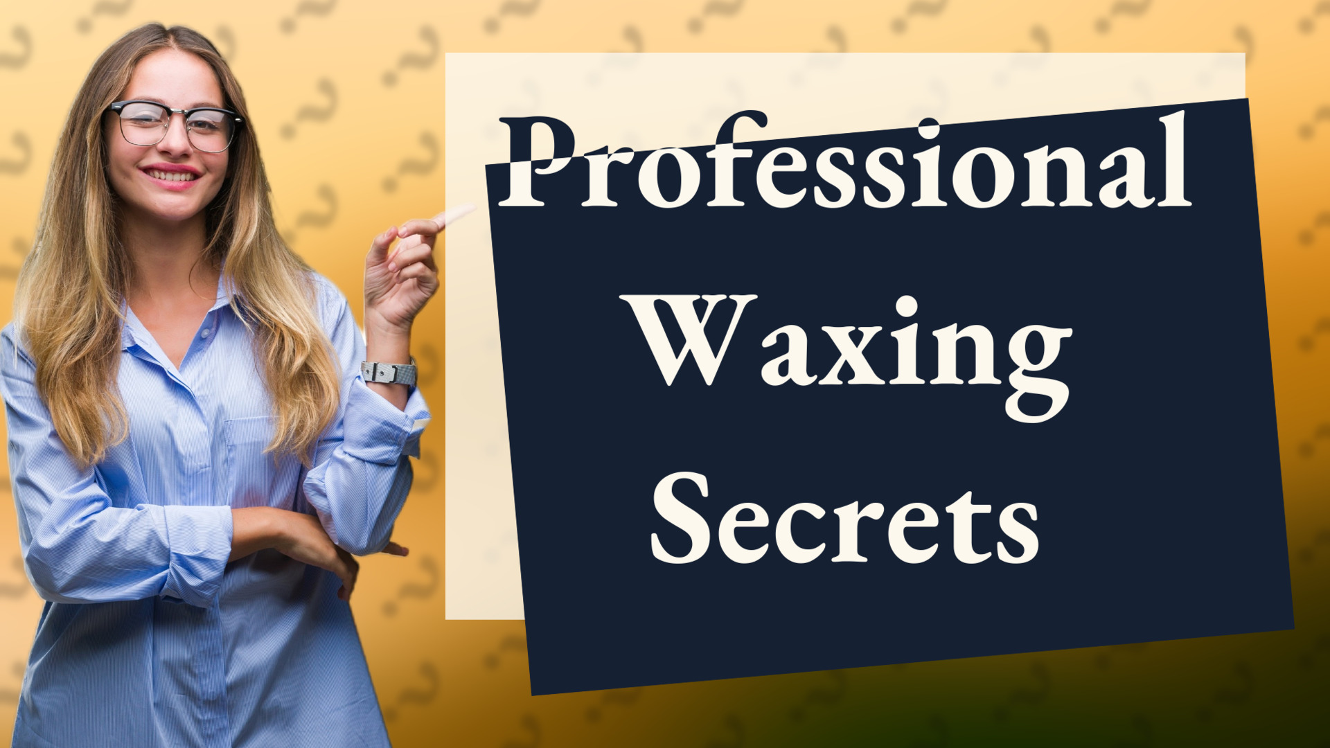 Professional Waxing Secrets