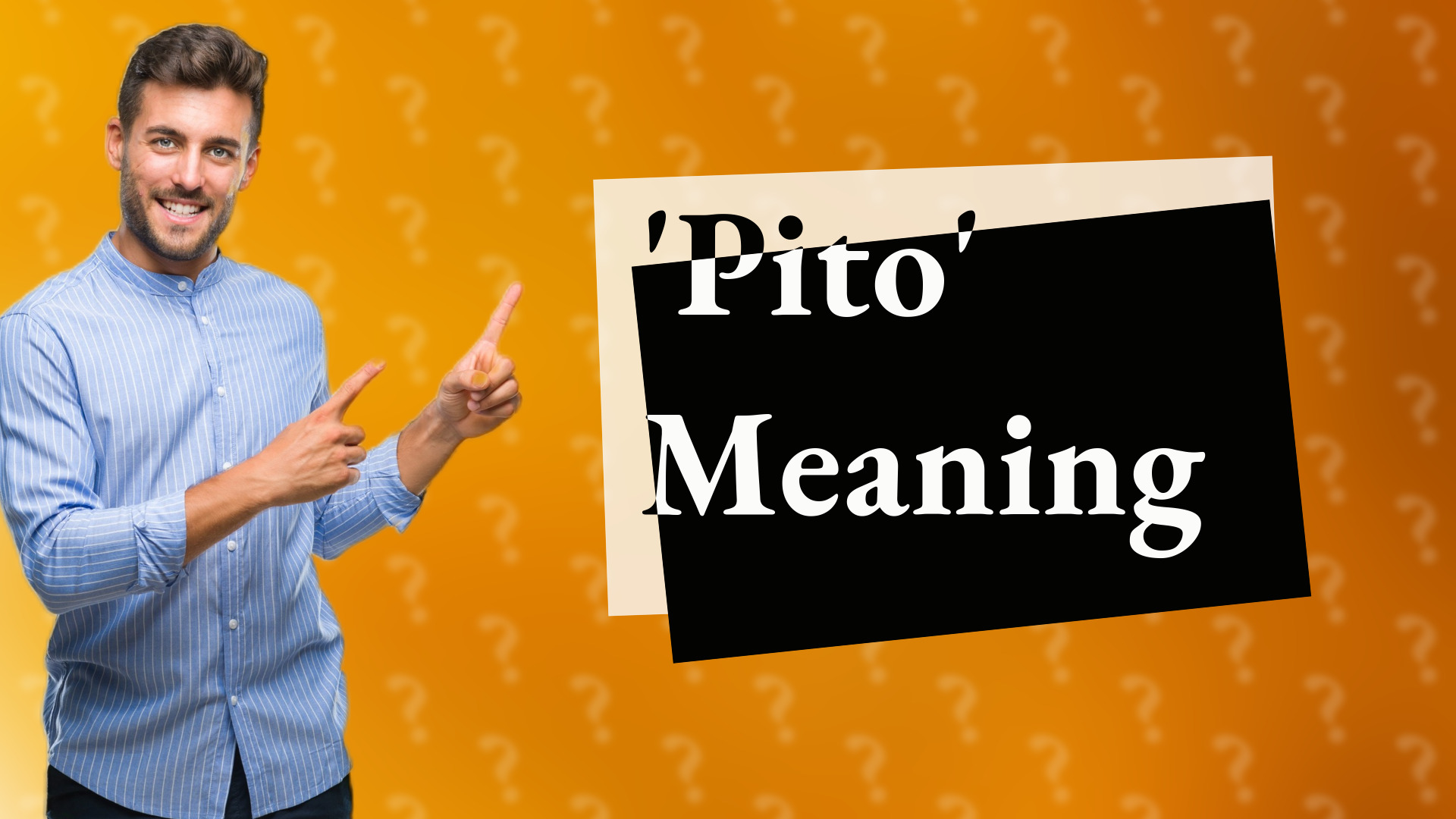 'Pito' Meaning