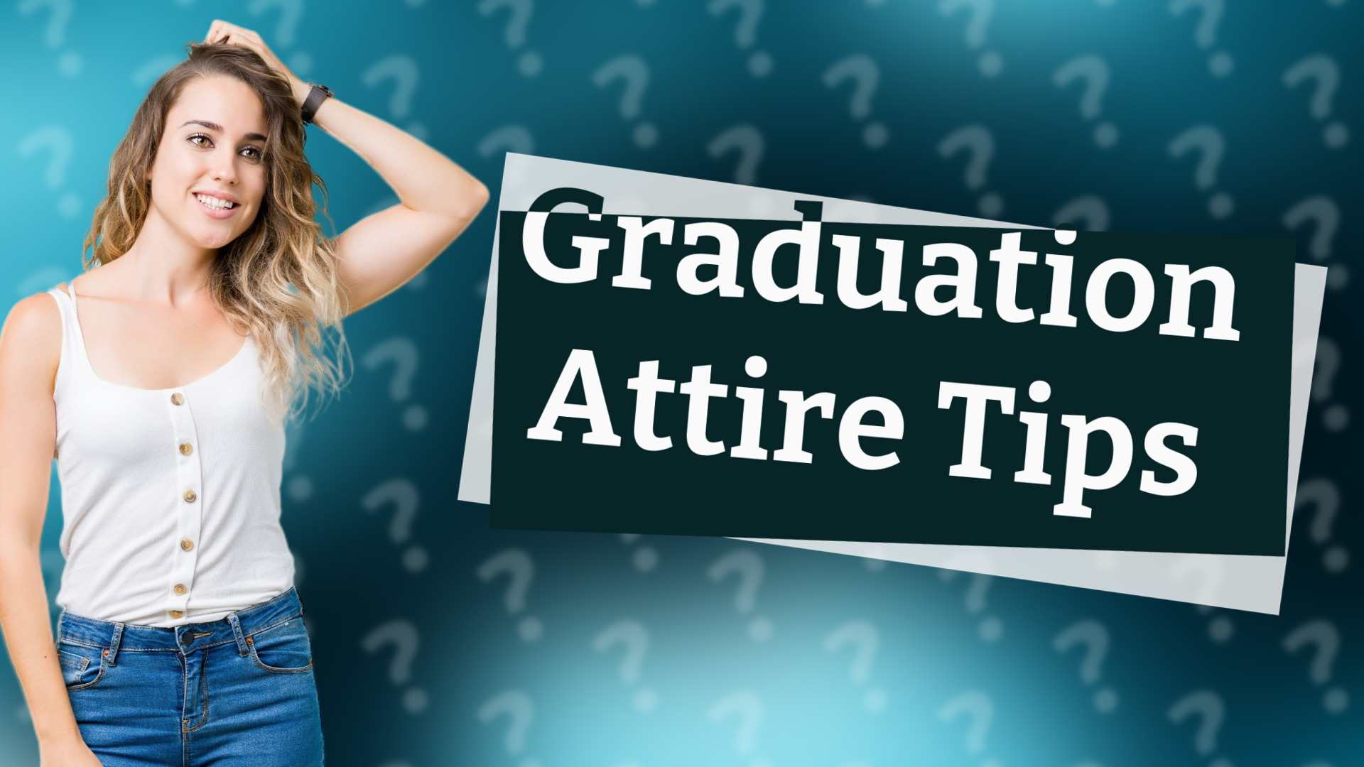 Graduation Attire Tips