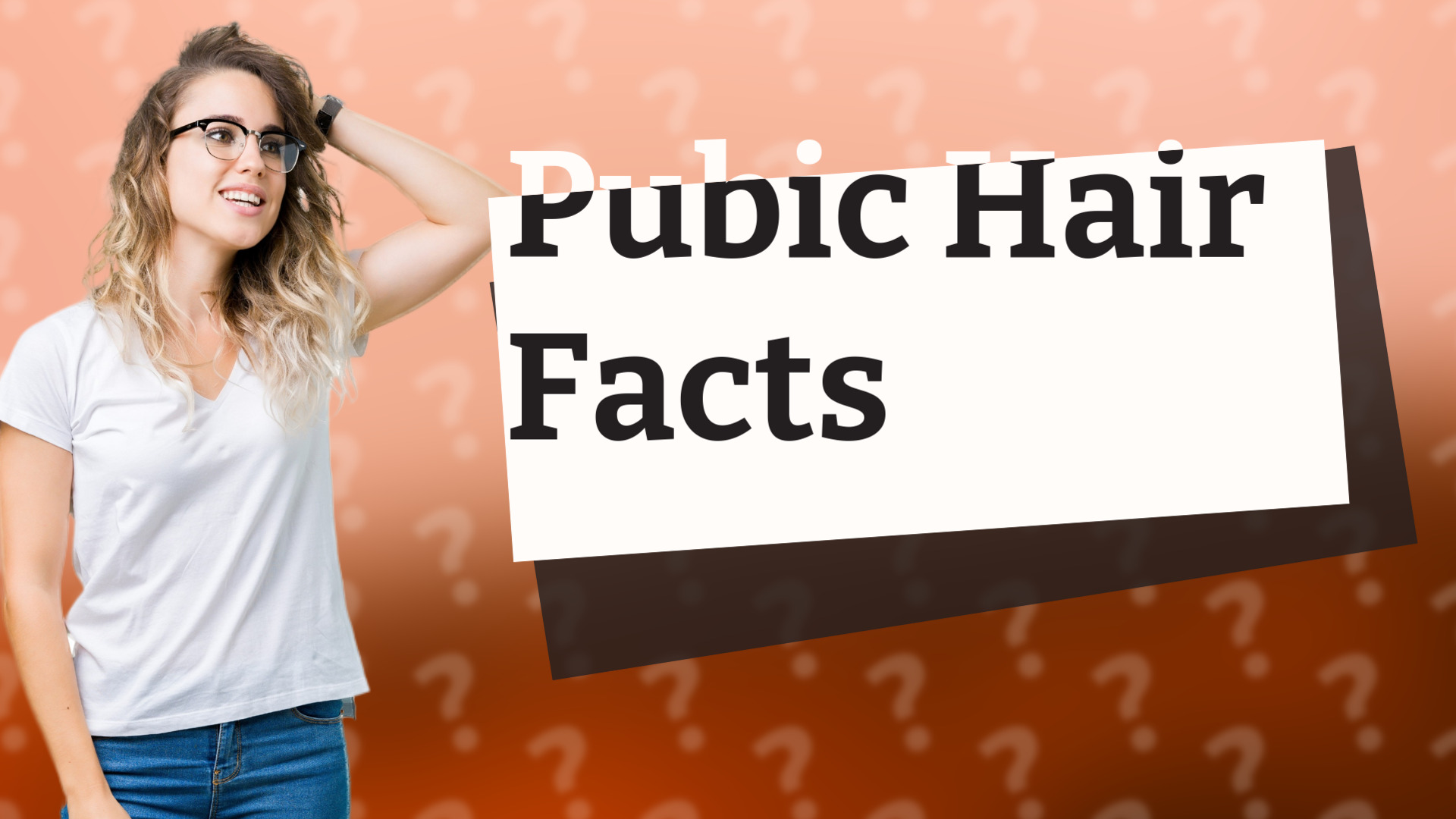 Pubic Hair Facts