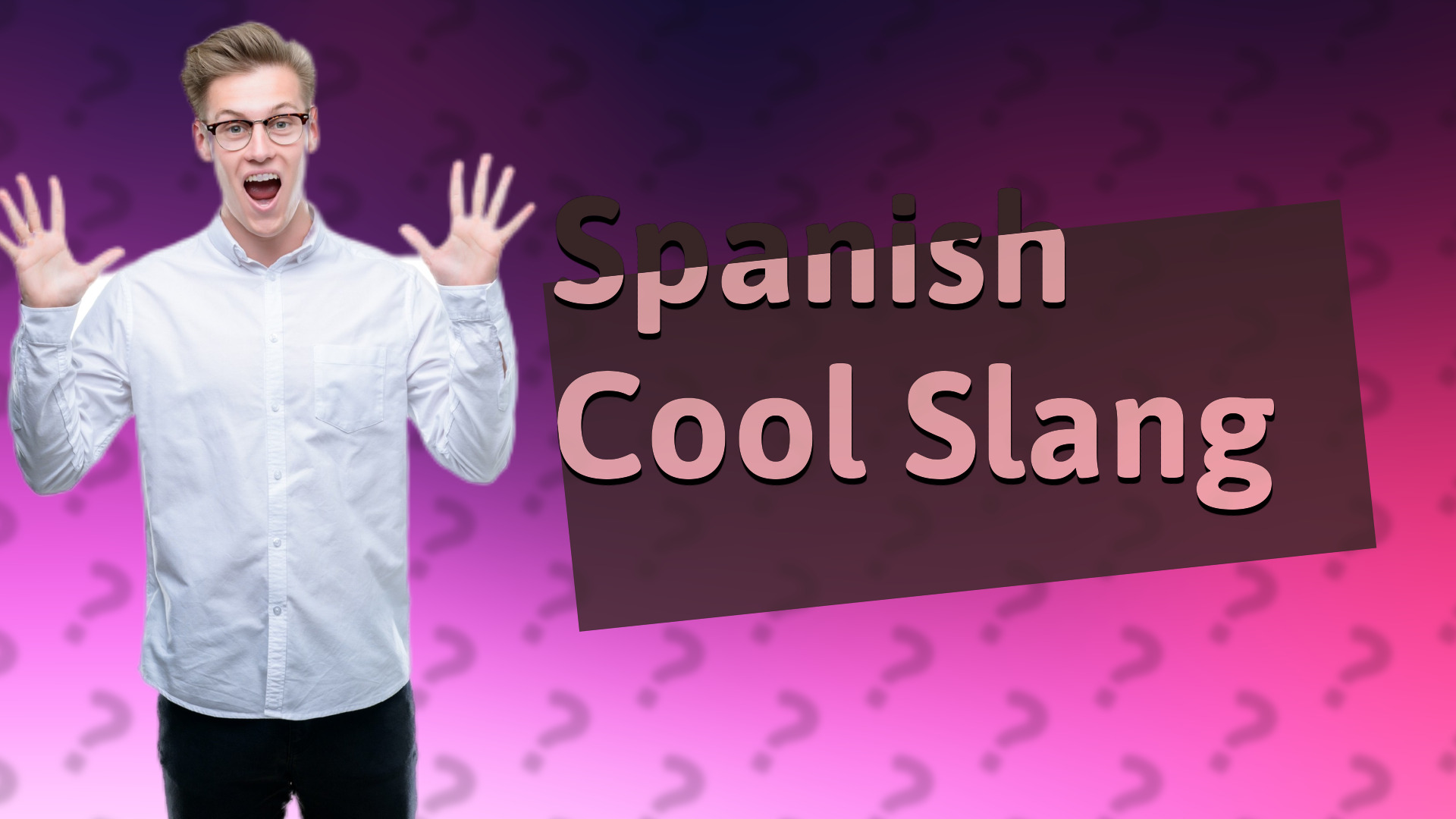 Spanish Cool Slang