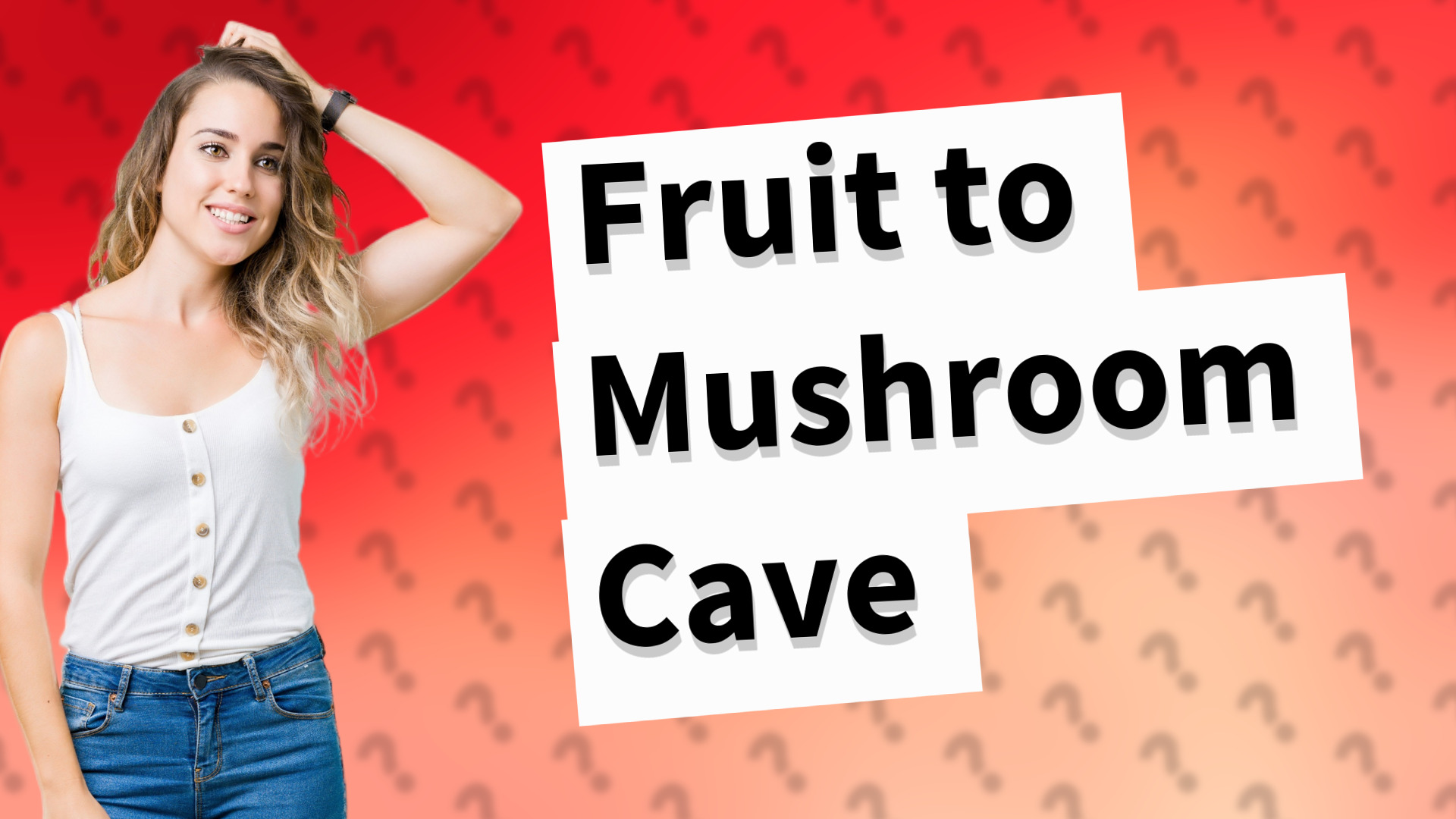 Fruit to Mushroom Cave