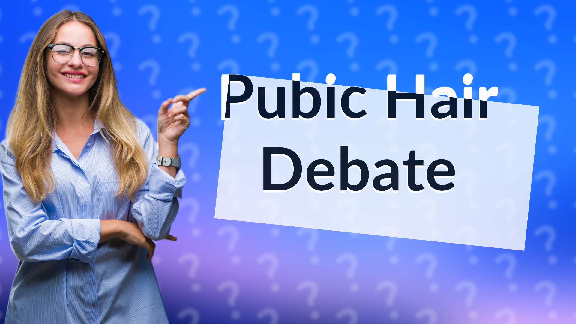 Pubic Hair Debate