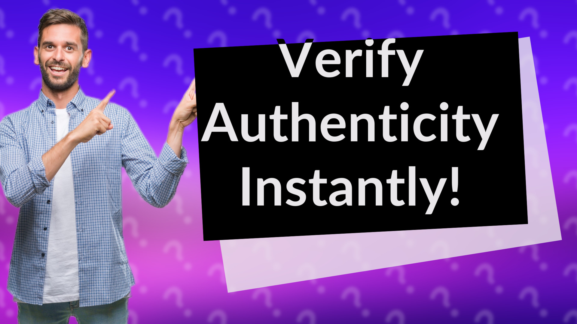 Verify Authenticity Instantly!