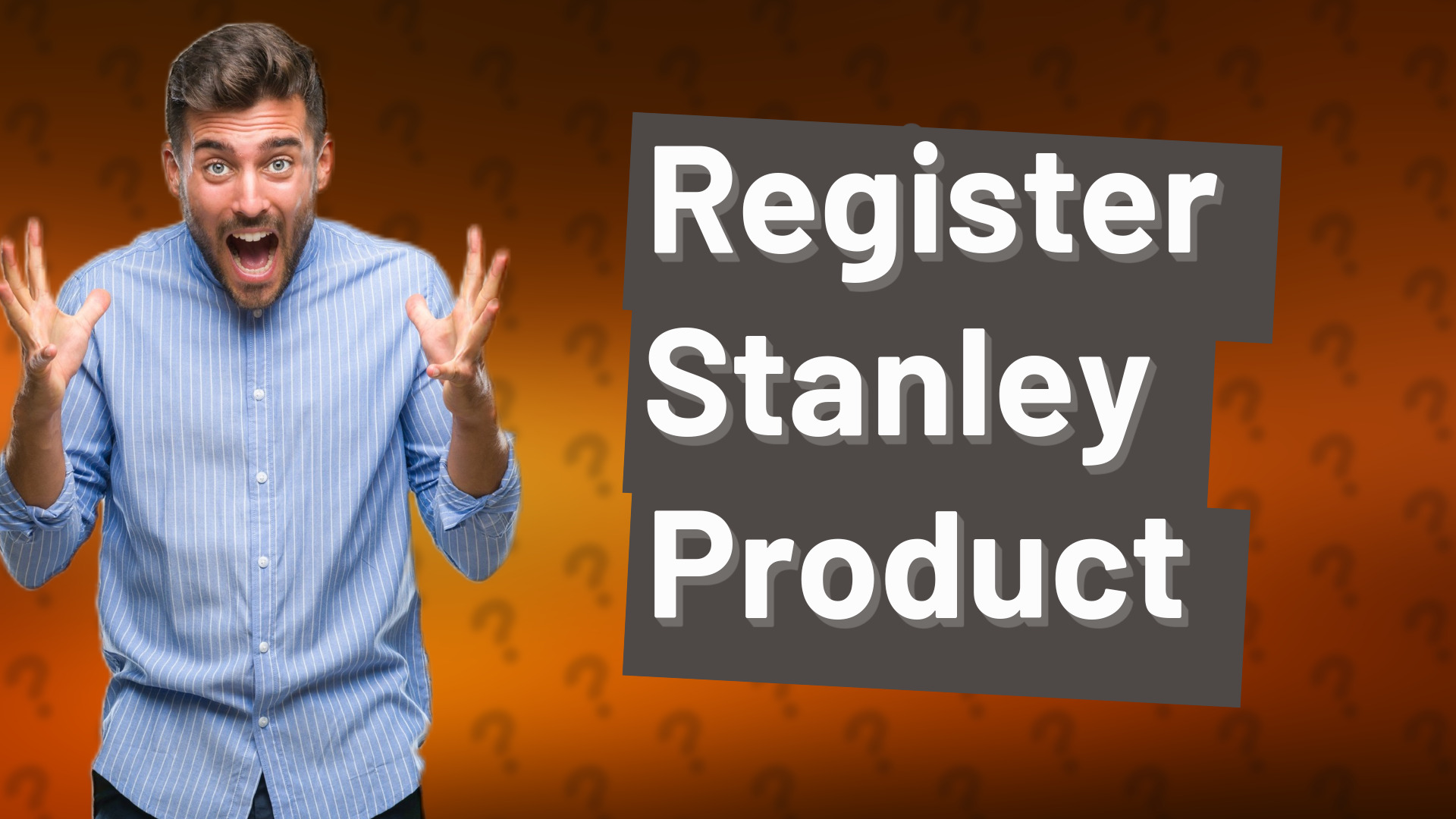 Register Stanley Product