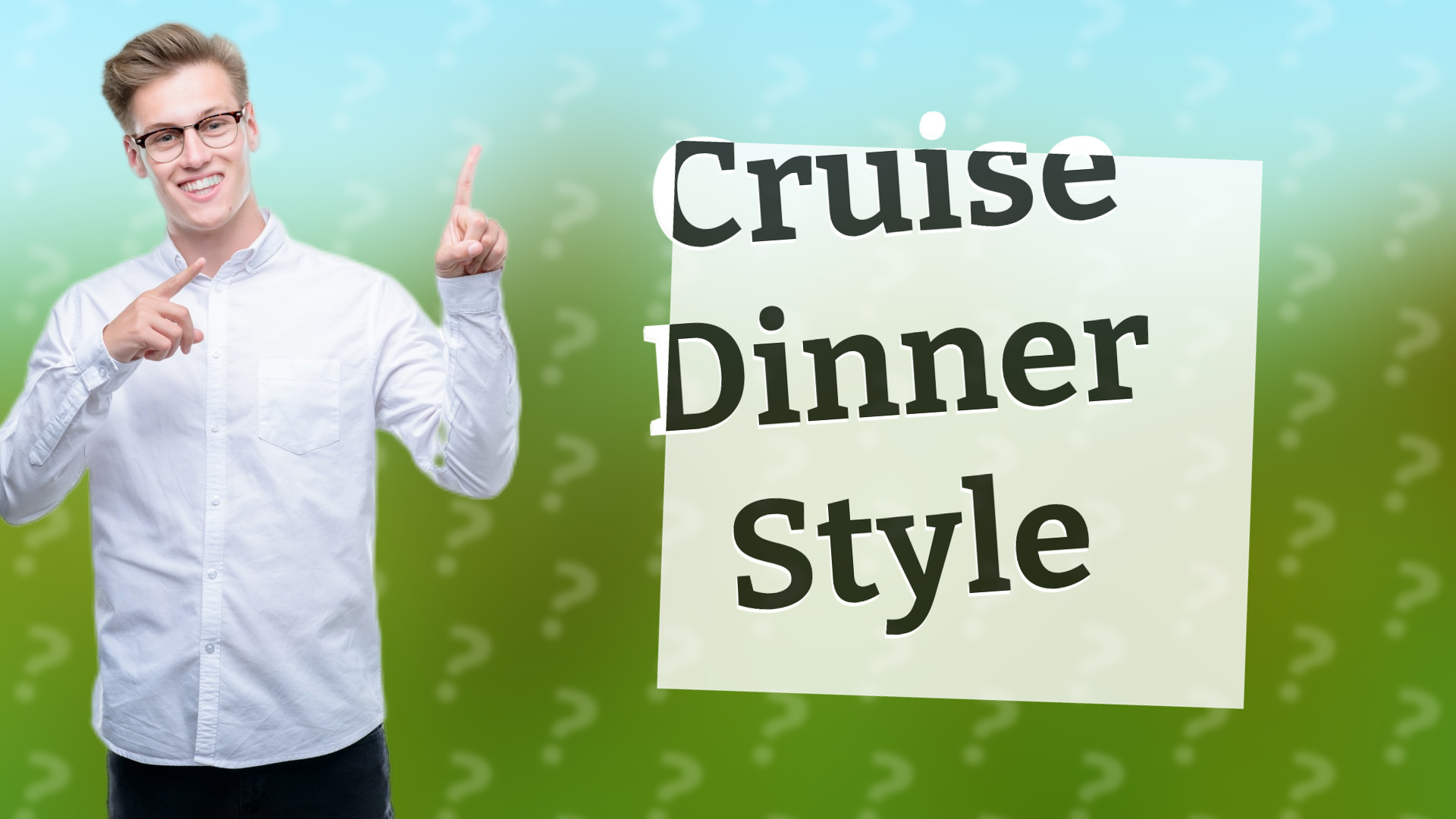 Cruise Dinner Style