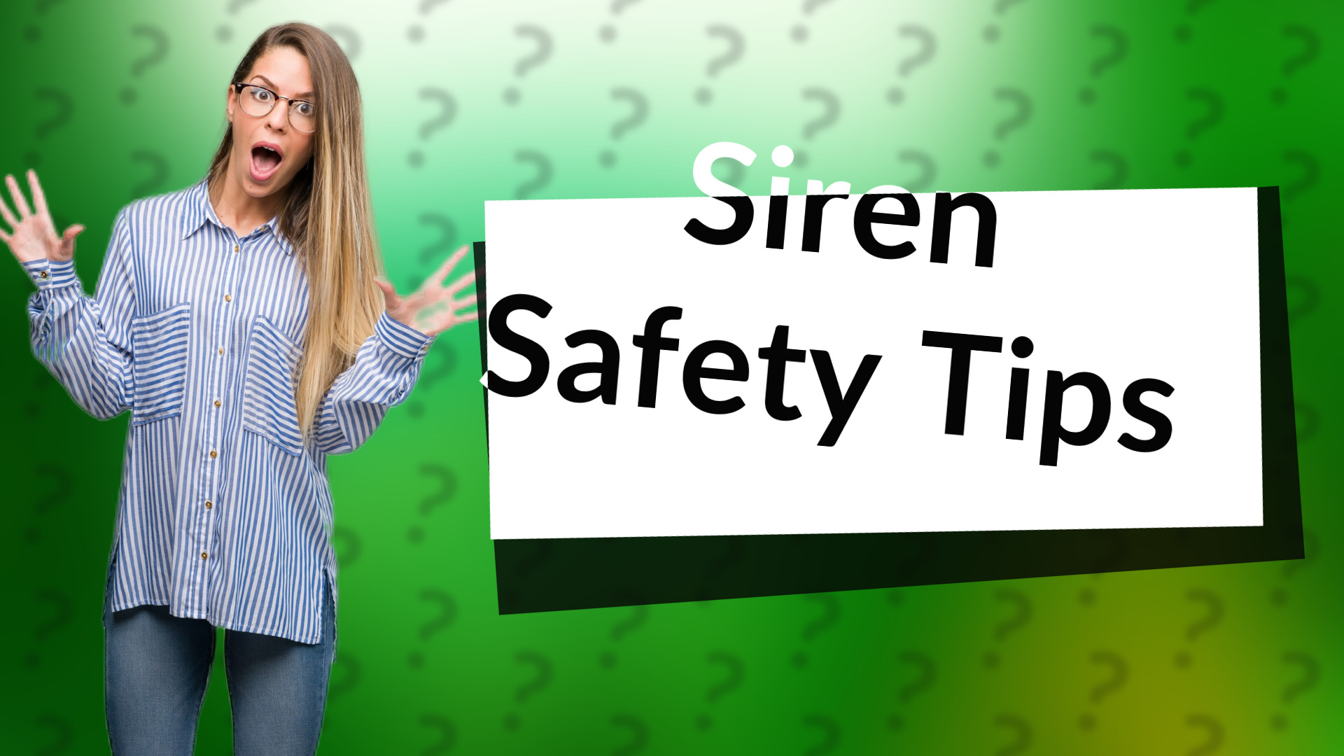 Siren Safety Tips