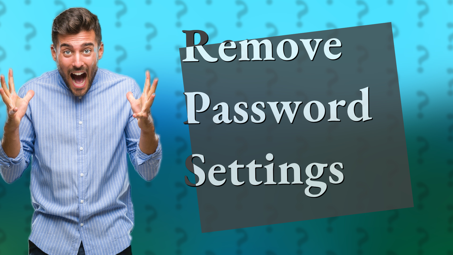 Remove Password Settings