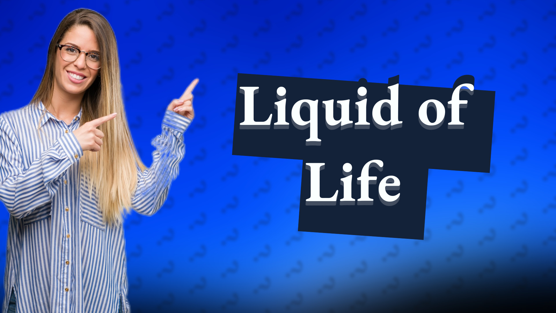 Liquid of Life