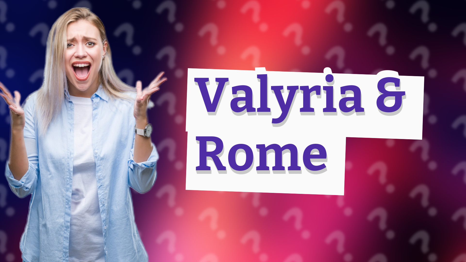 Valyria & Rome