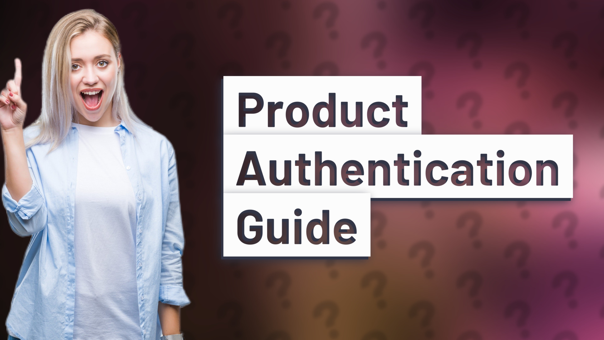 Product Authentication Guide