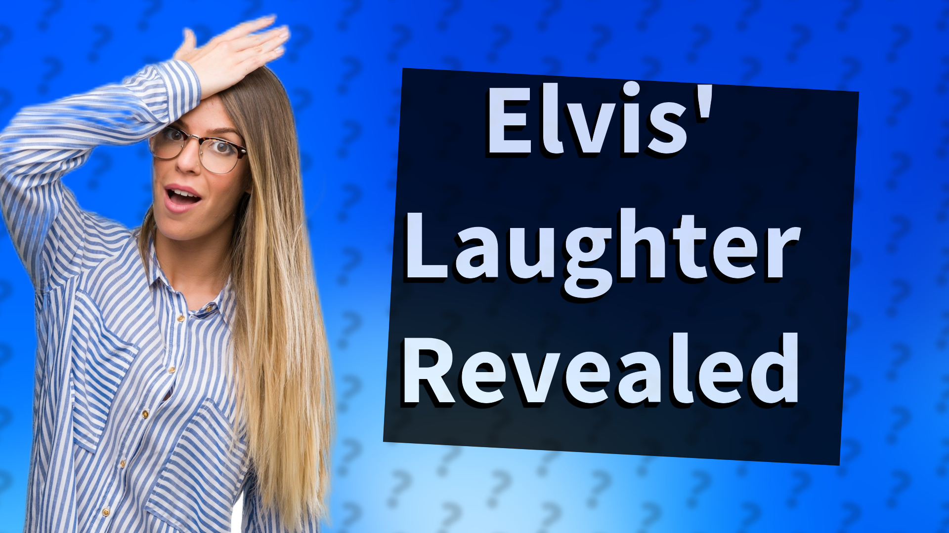 Elvis' Laughter Revealed