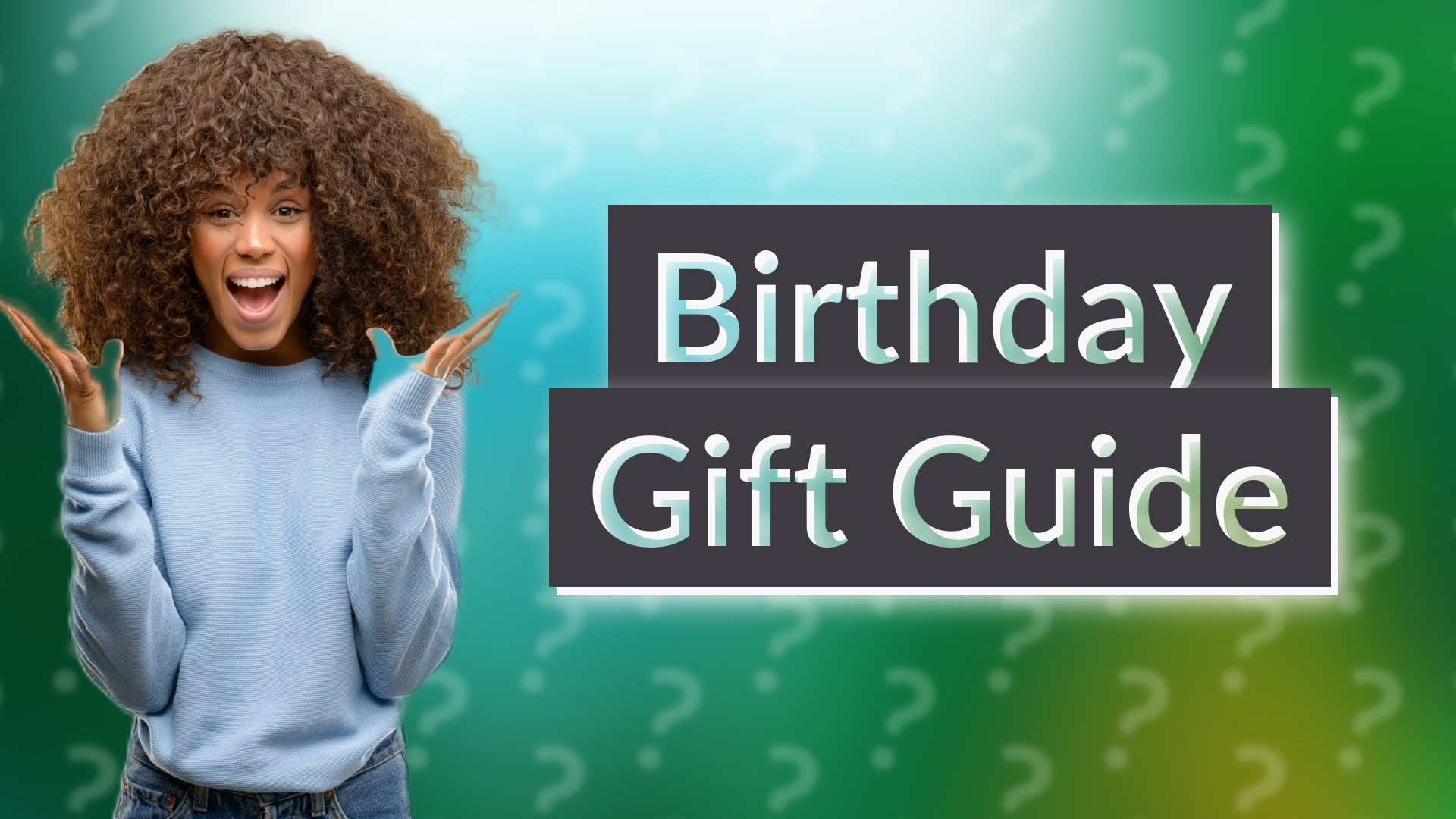 Birthday Gift Guide