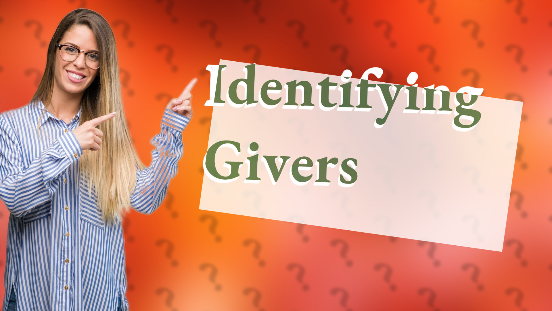 Identifying Givers