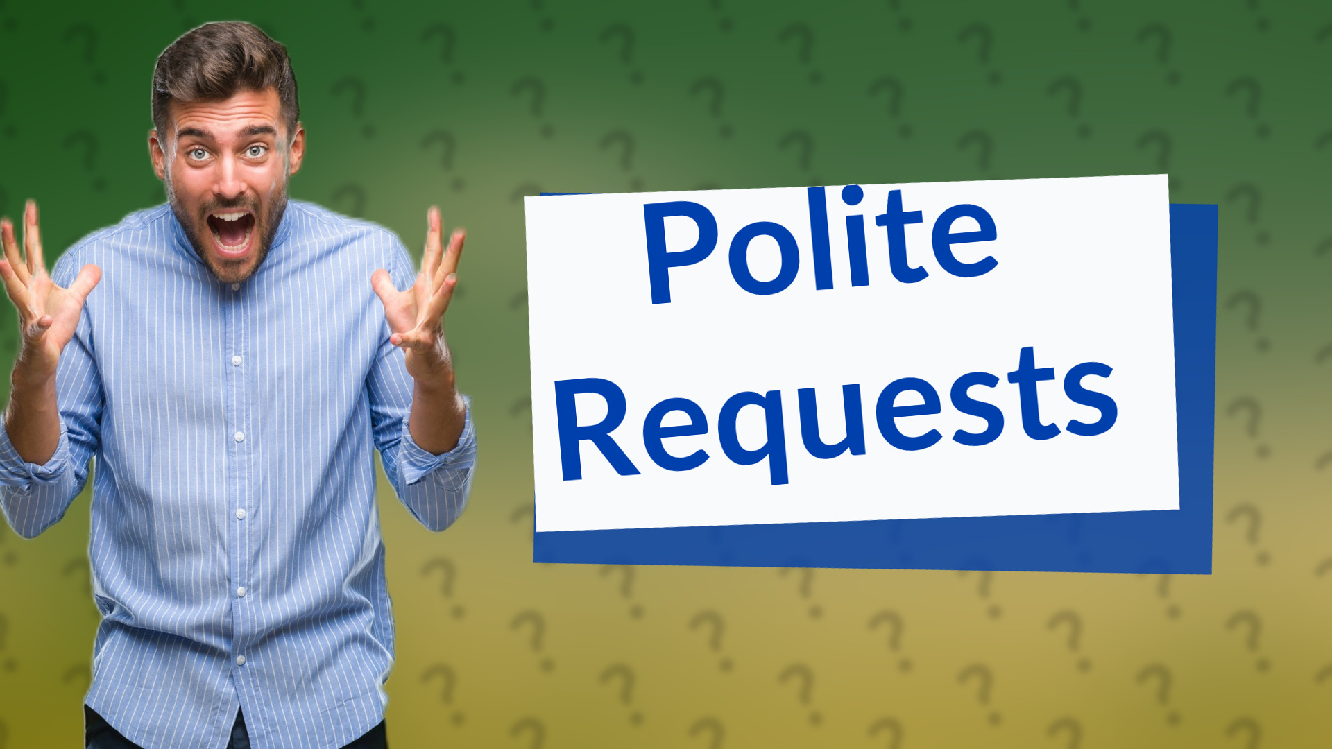Polite Requests