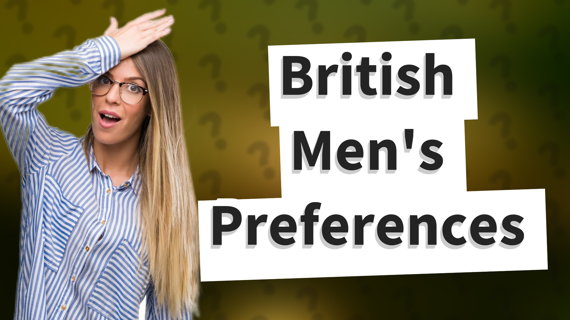 British Men's Preferences