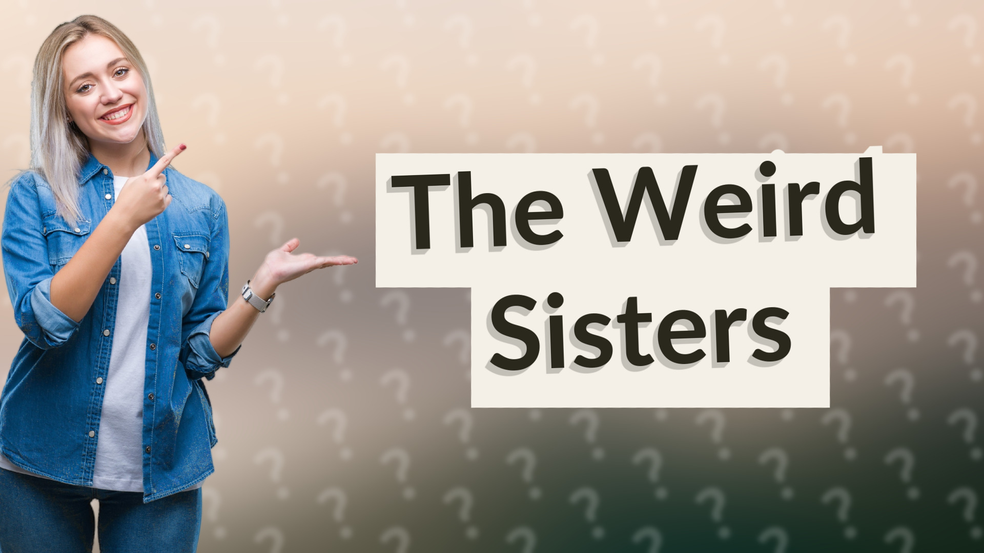 The Weird Sisters