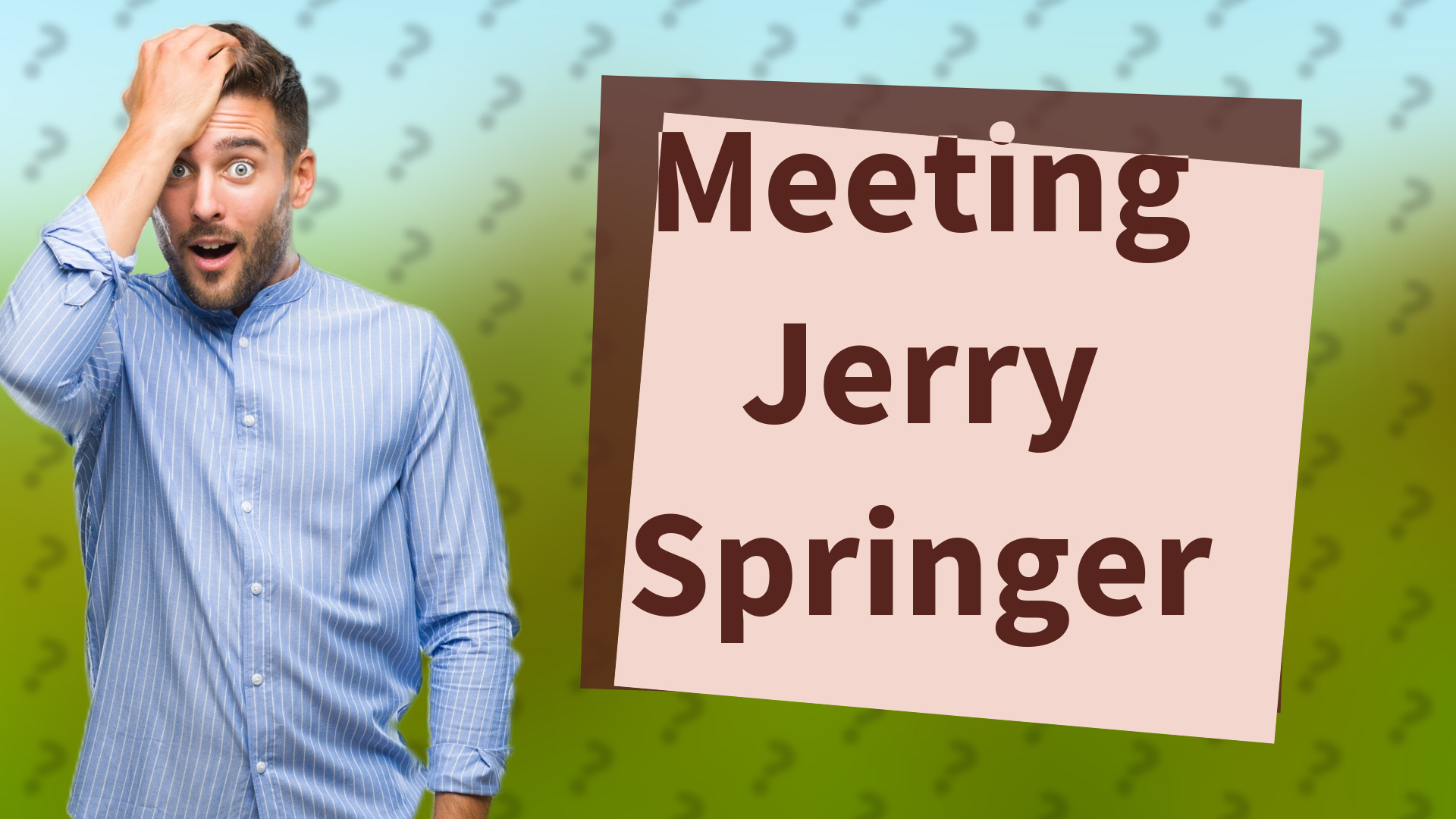 Meeting Jerry Springer