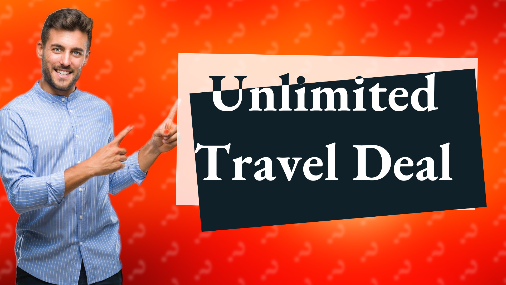 Unlimited Travel Deal