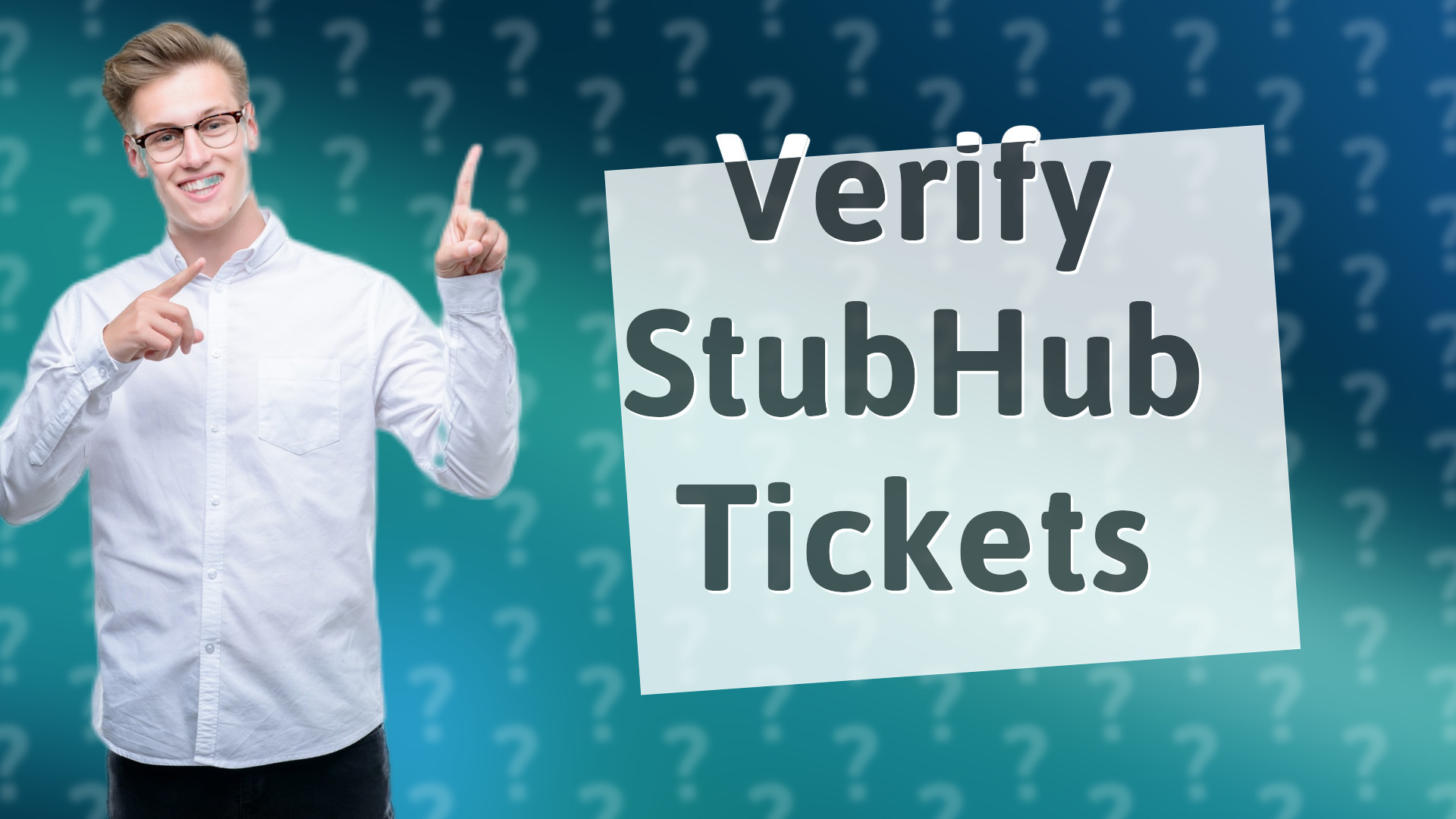 Verify StubHub Tickets