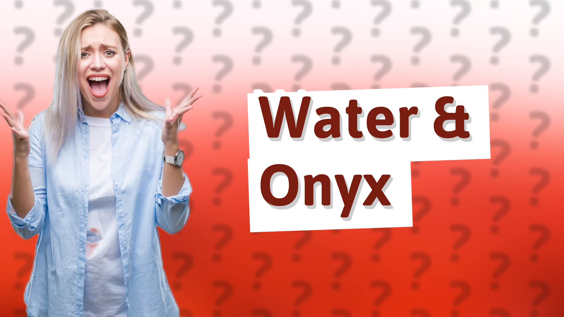Water & Onyx