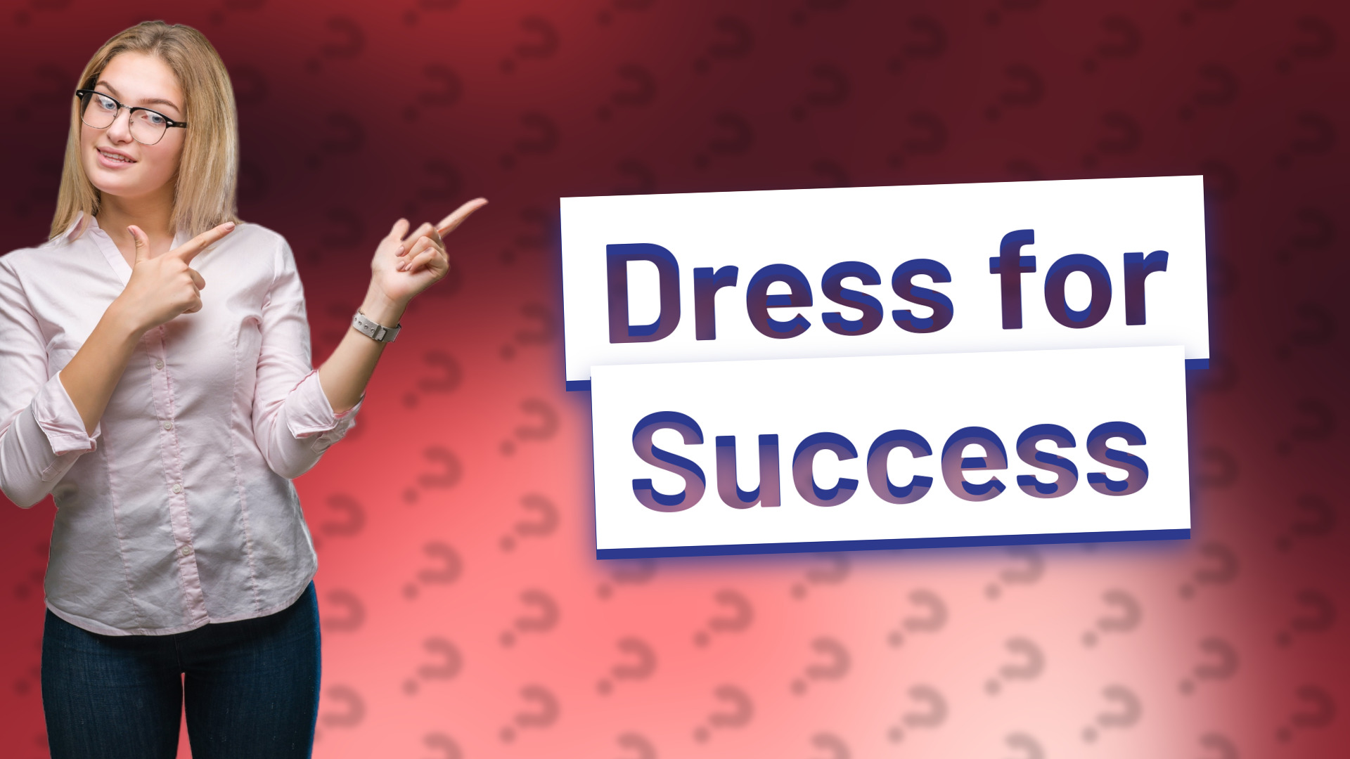 Dress for Success