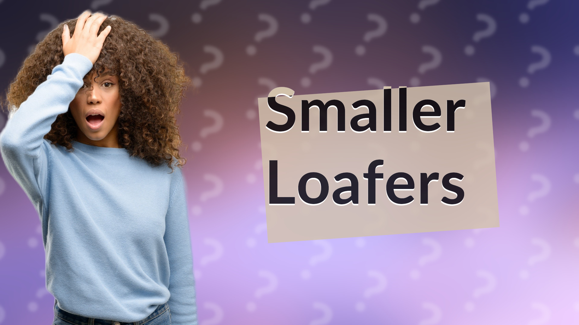Smaller Loafers