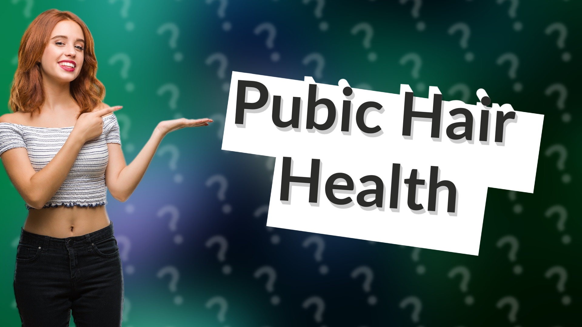 Pubic Hair Health