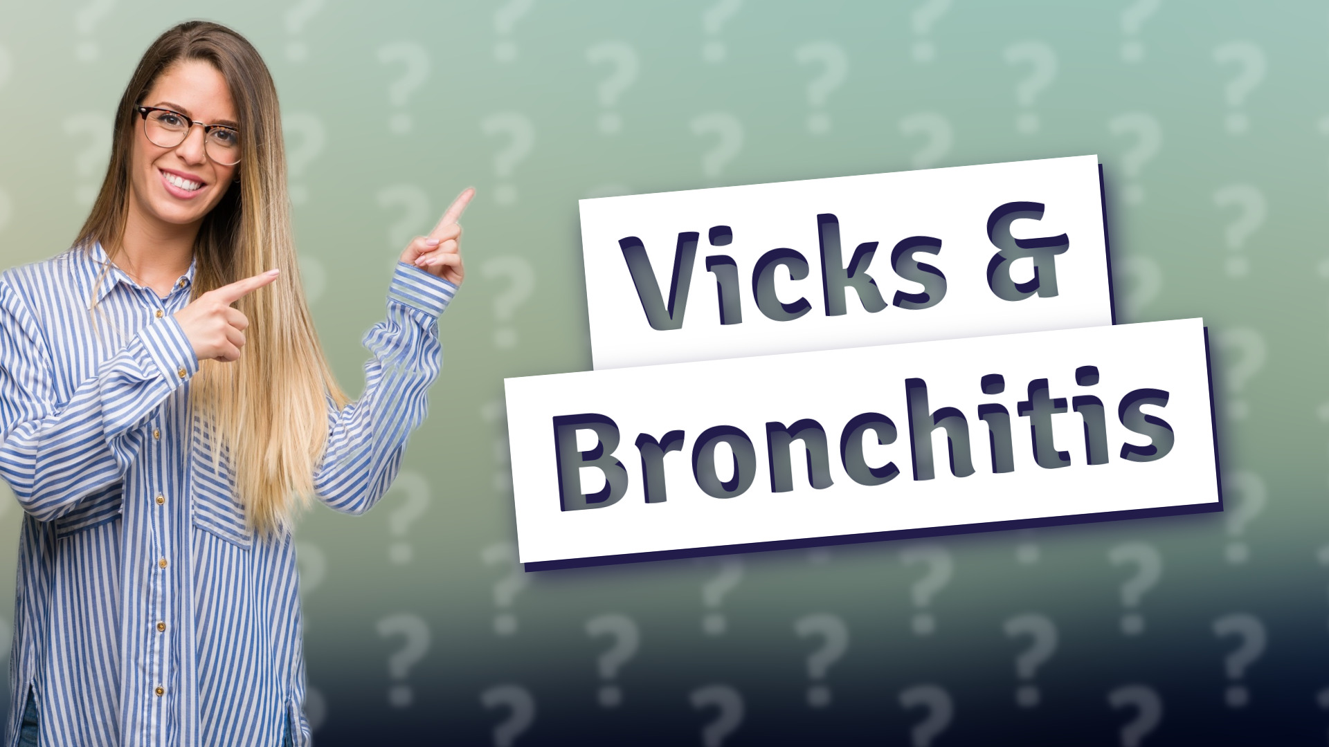 Vicks & Bronchitis