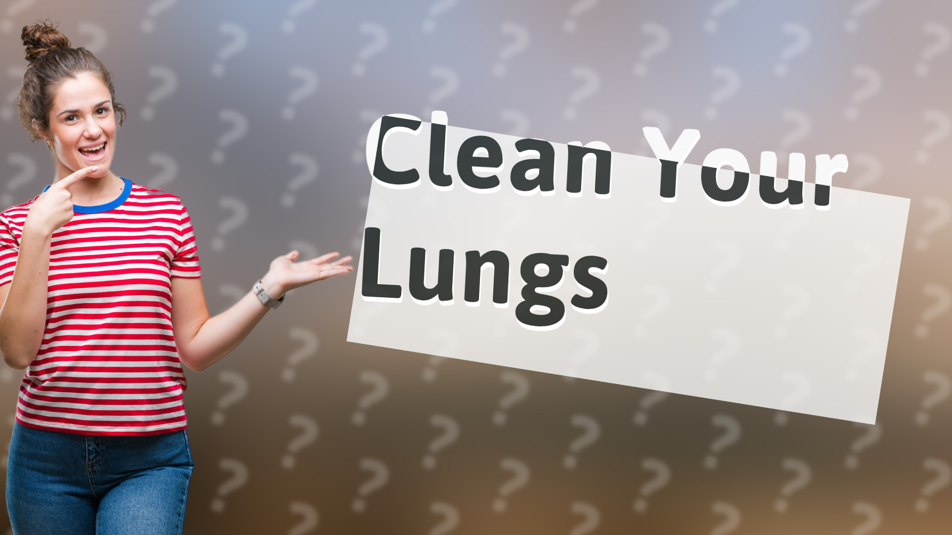 Clean Your Lungs