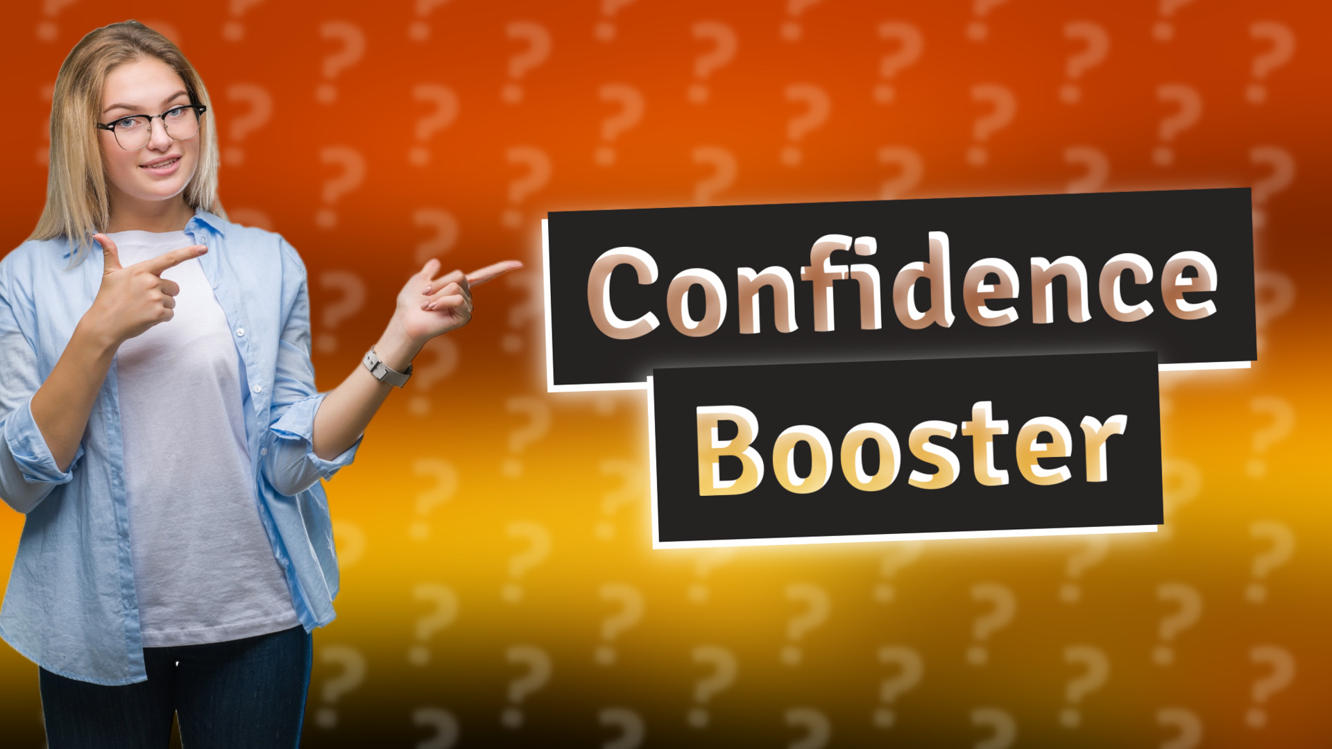 Confidence Booster