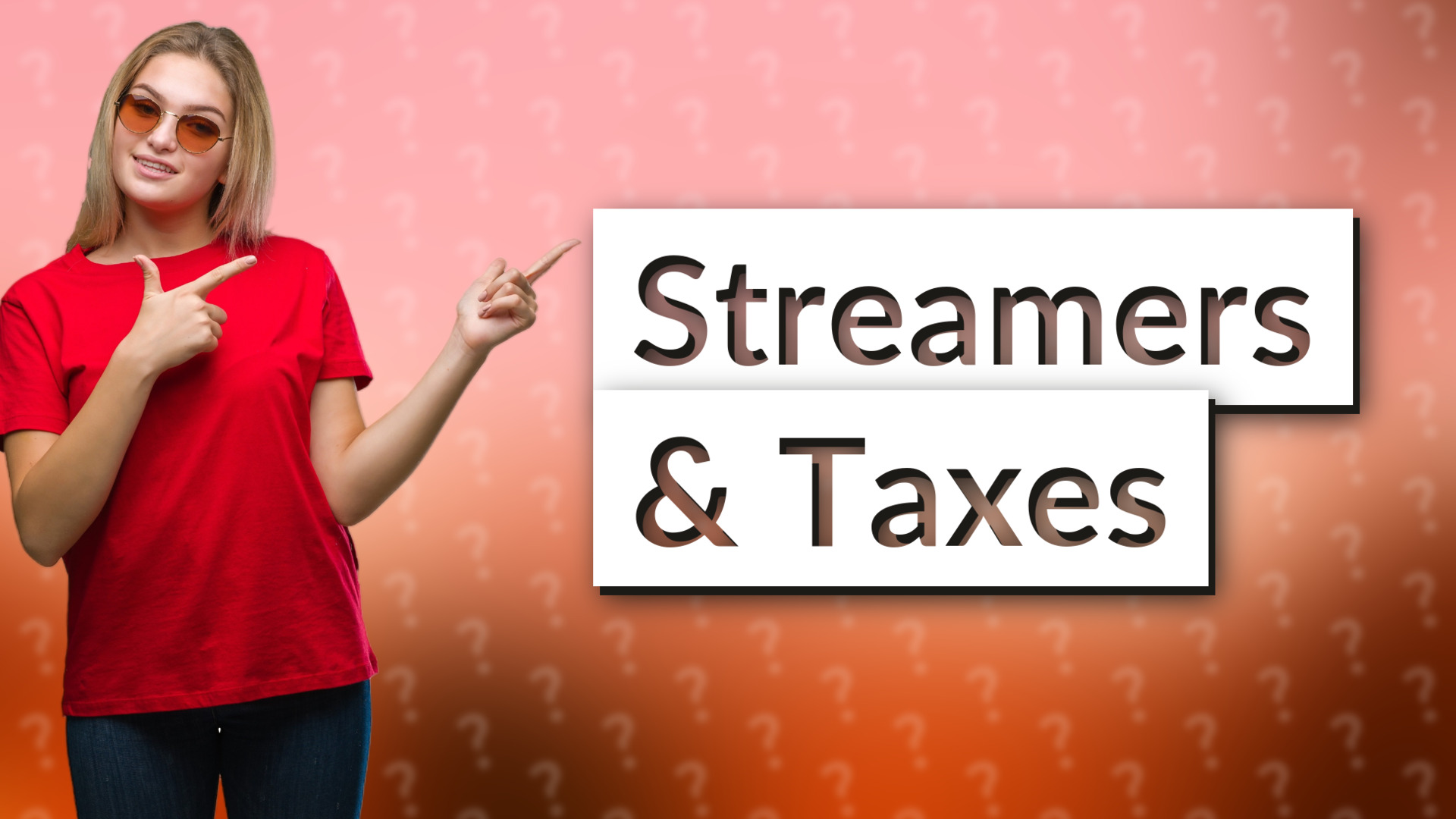Streamers & Taxes