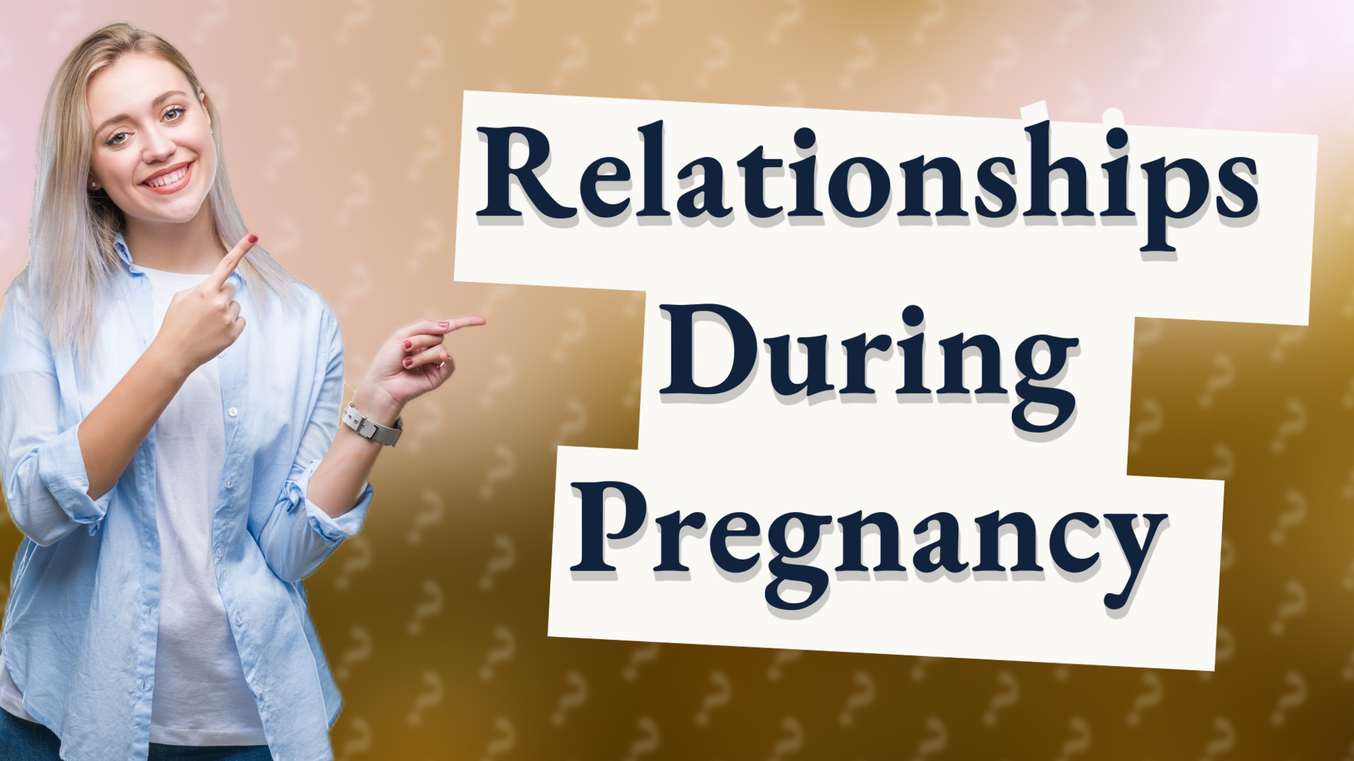 Relationships During Pregnancy