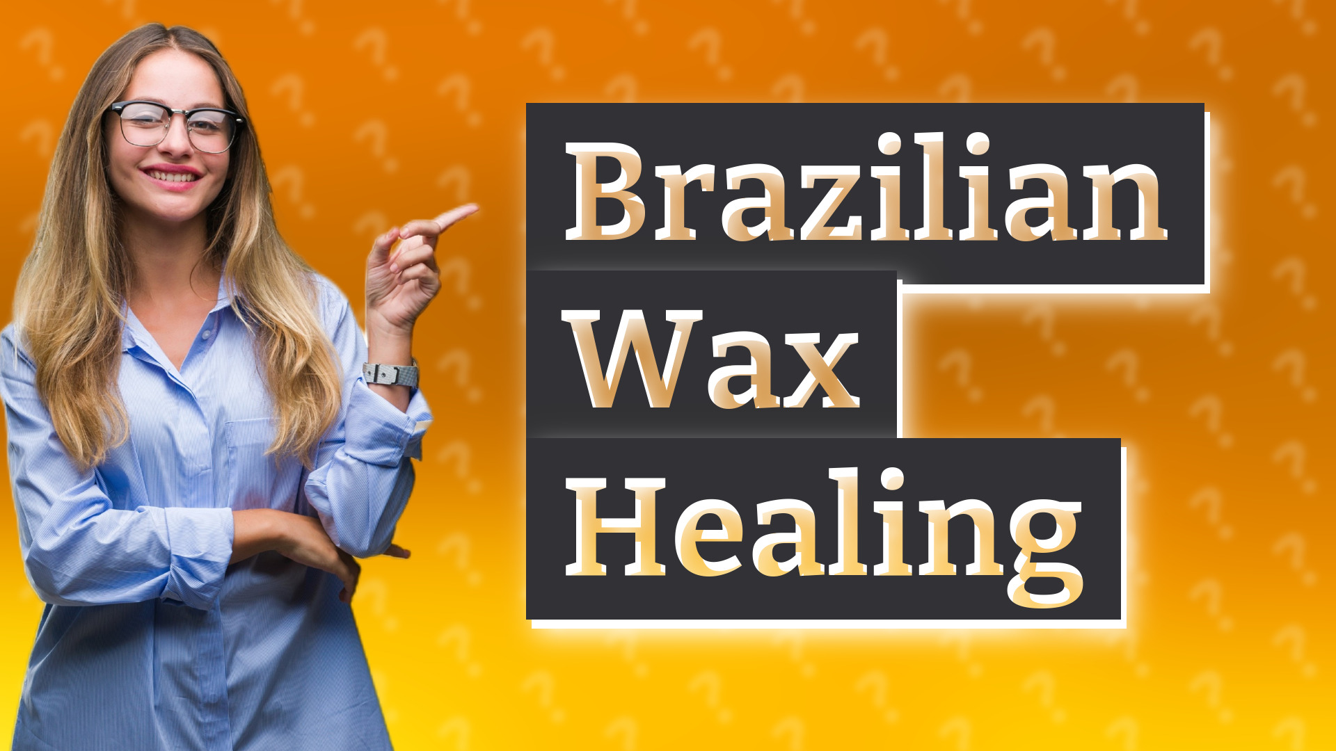 Brazilian Wax Healing