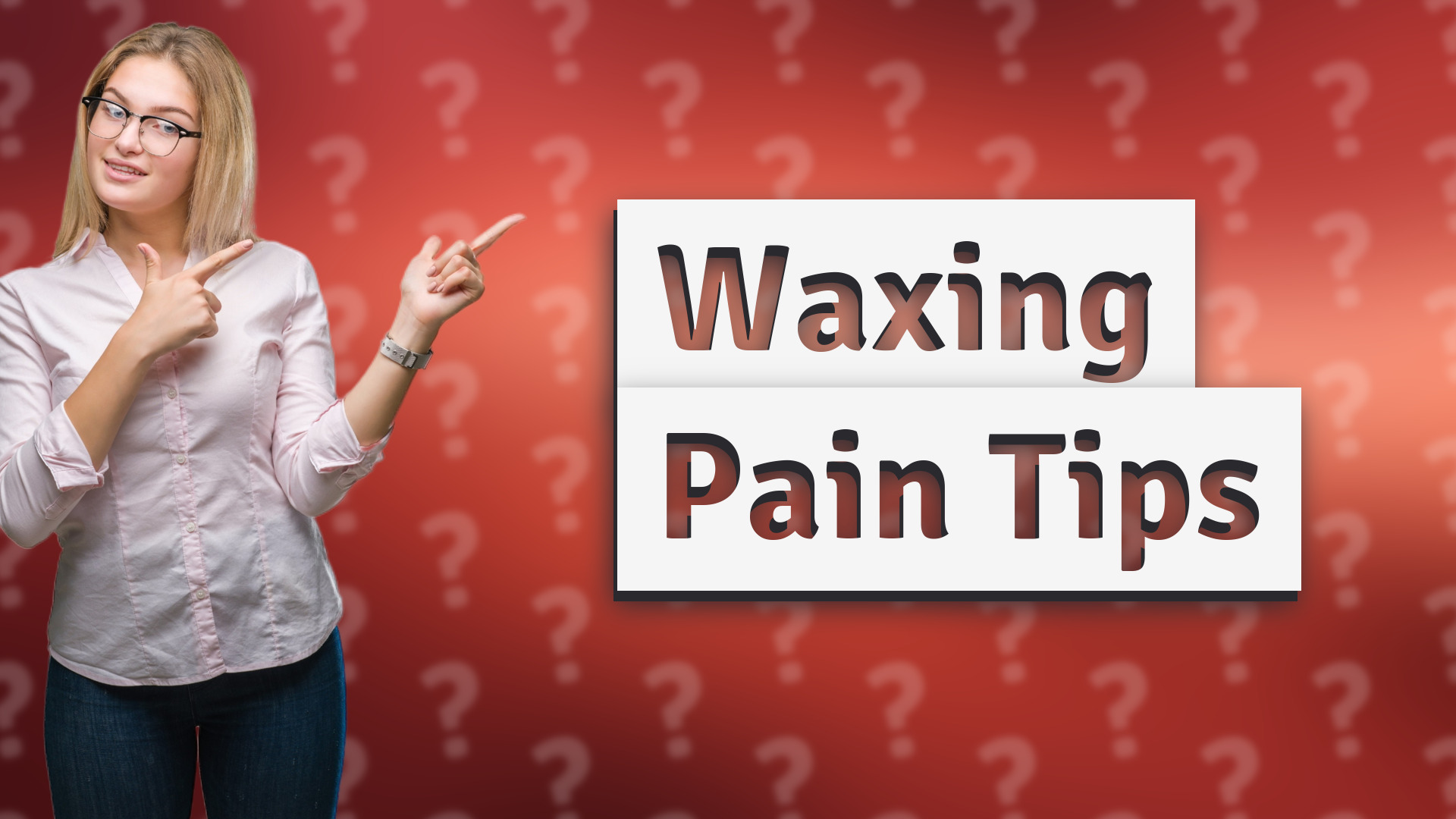 Waxing Pain Tips