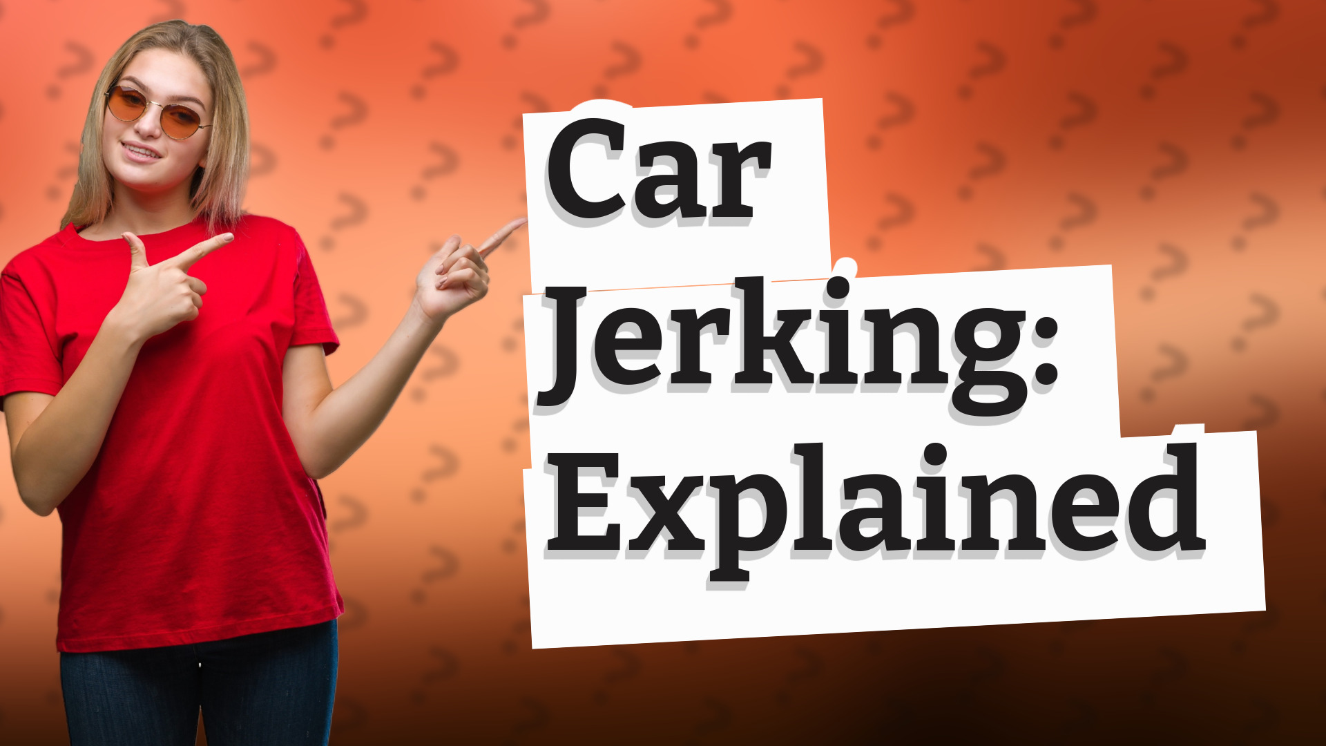 Car Jerking: Explained