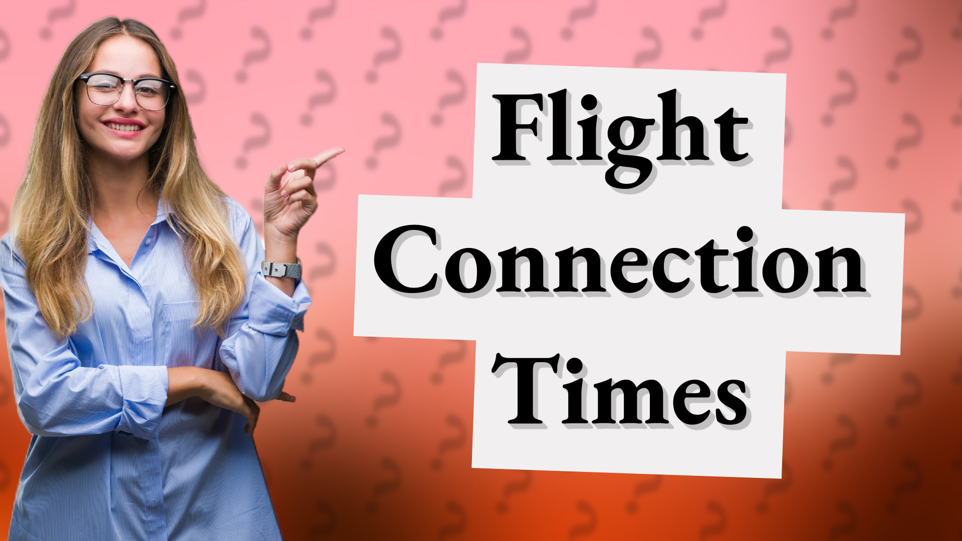 Flight Connection Times