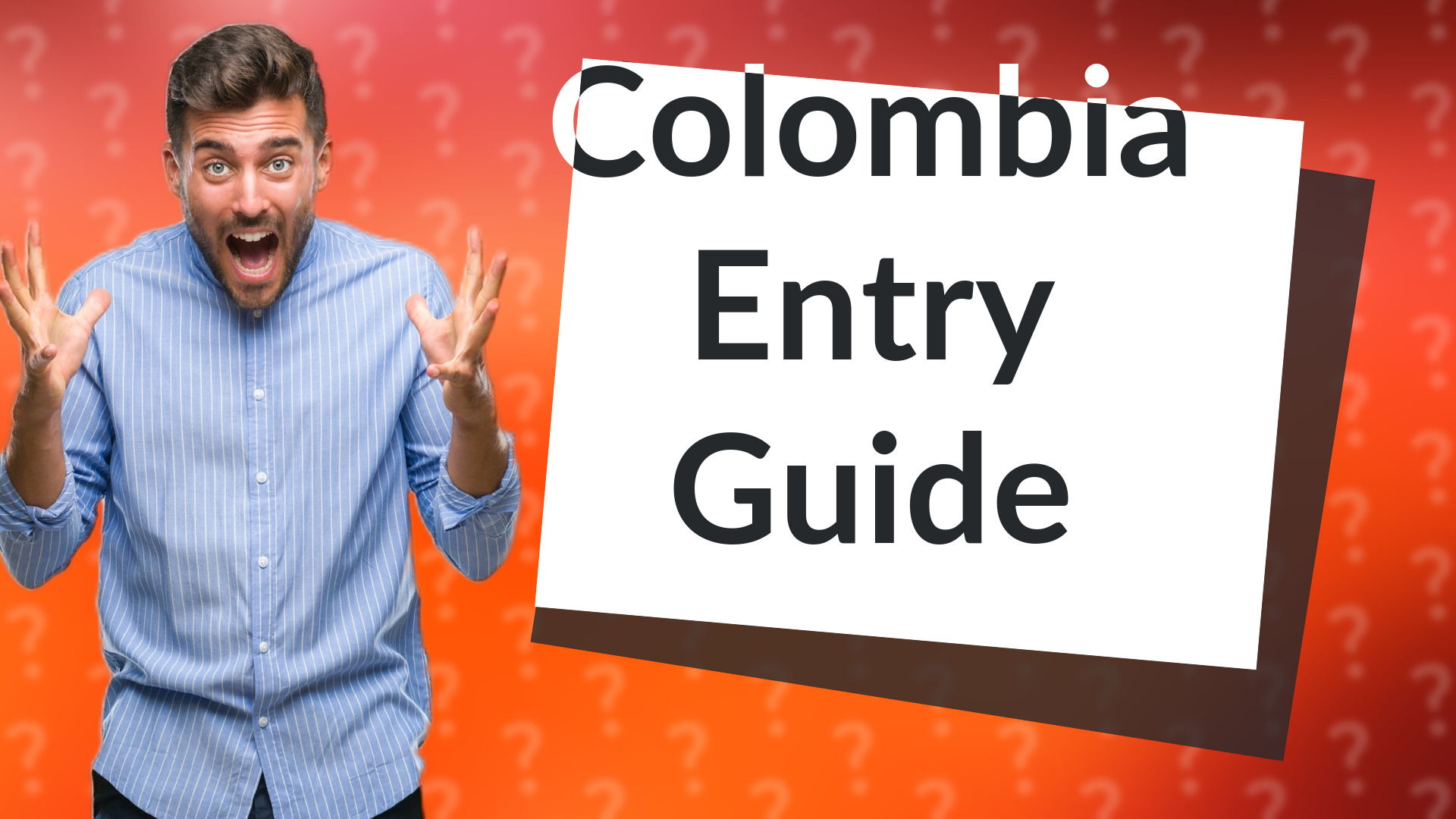 Colombia Entry Guide