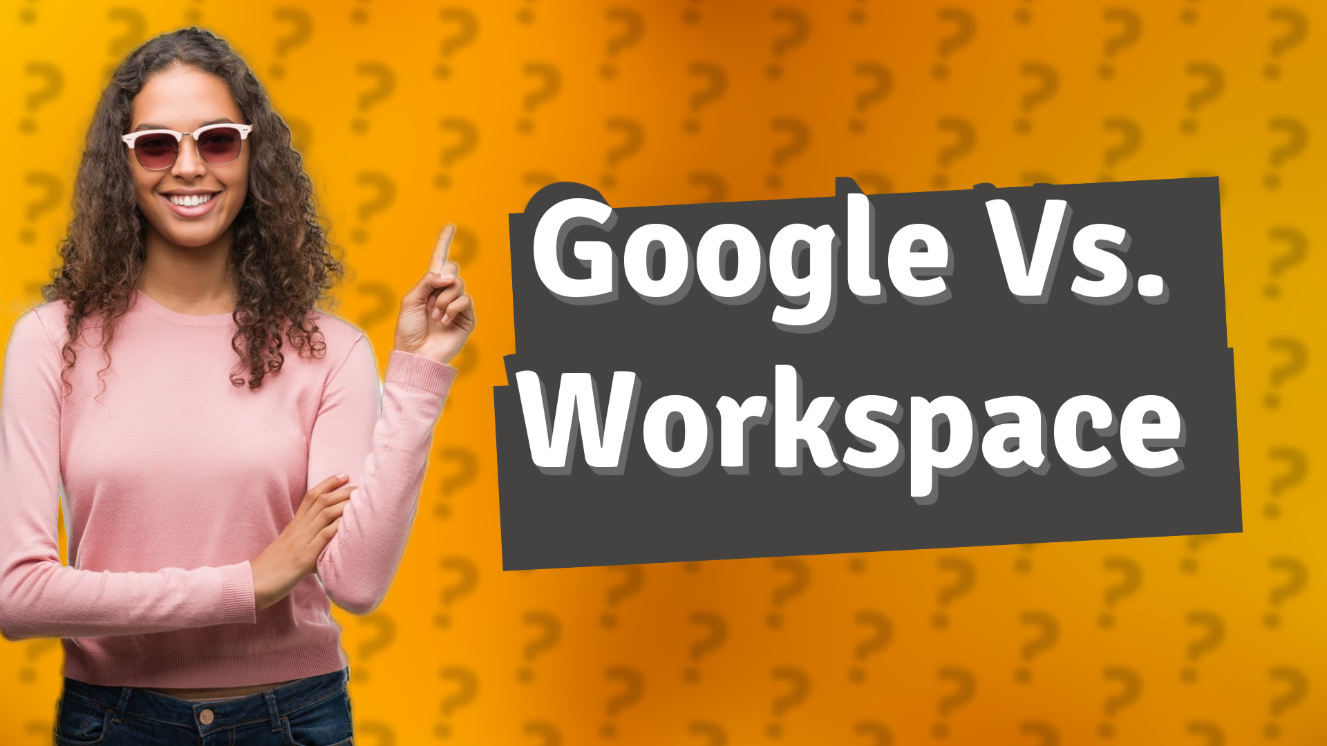 Google Vs. Workspace
