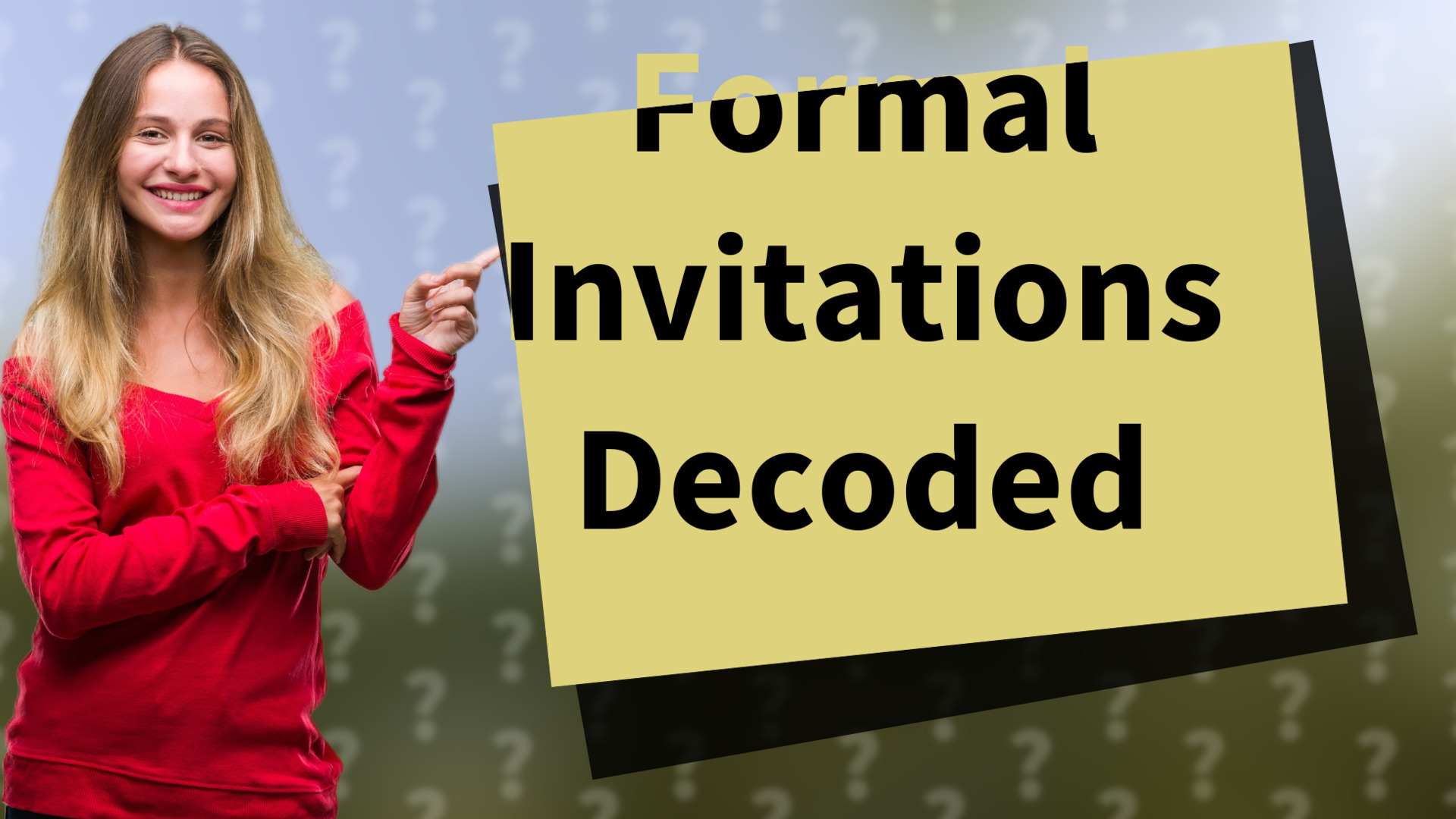 Formal Invitations Decoded