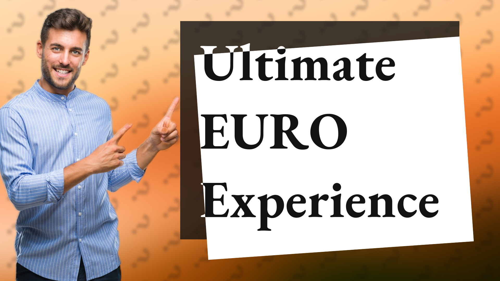 Ultimate EURO Experience