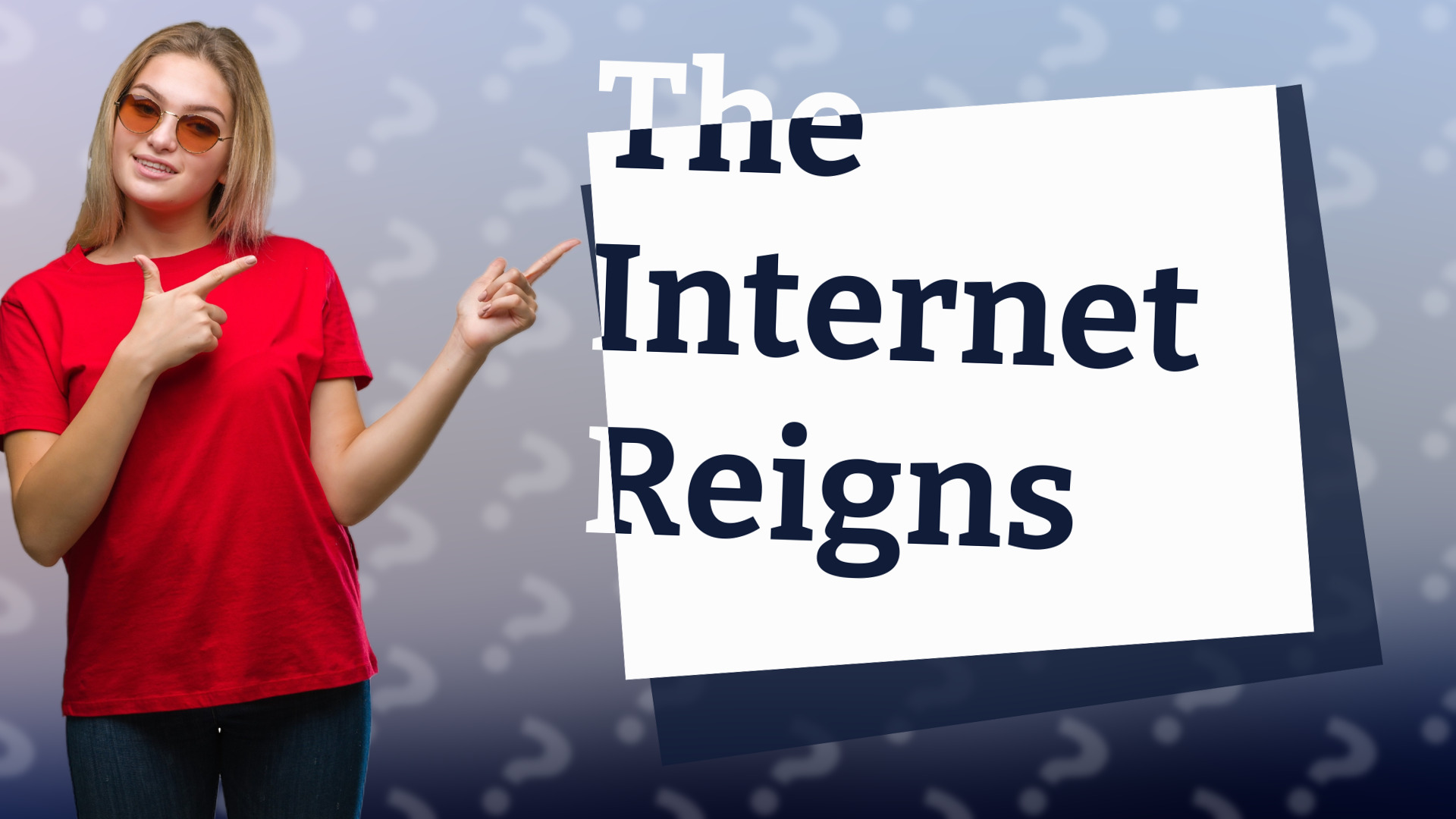 The Internet Reigns