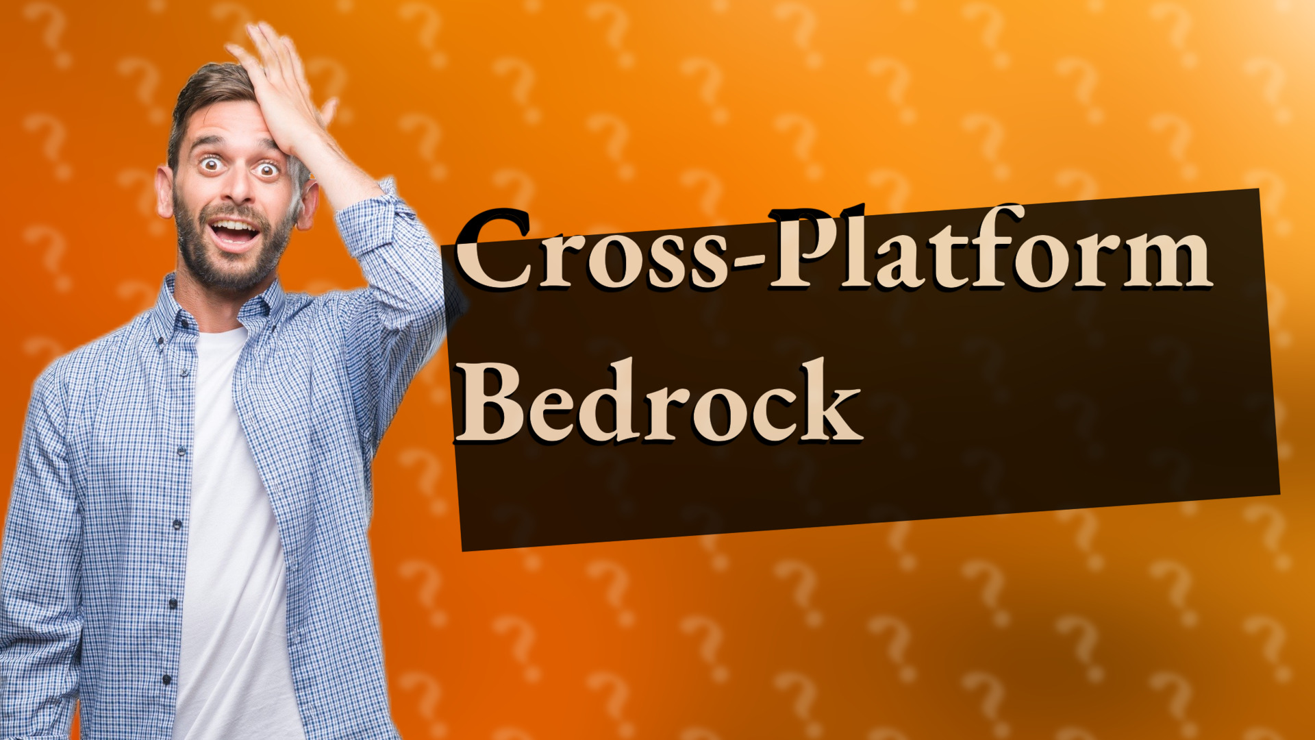 Cross-Platform Bedrock