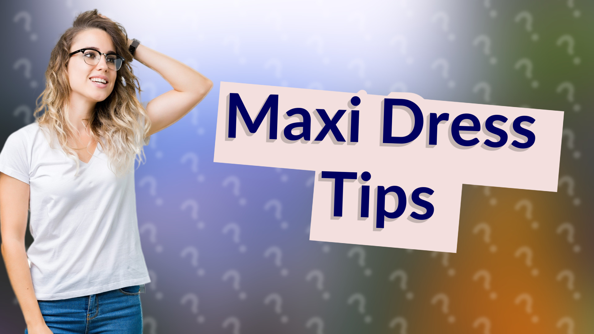 Maxi Dress Tips