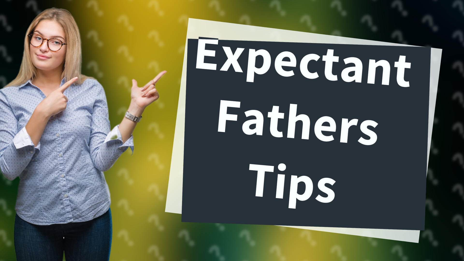 Expectant Fathers Tips