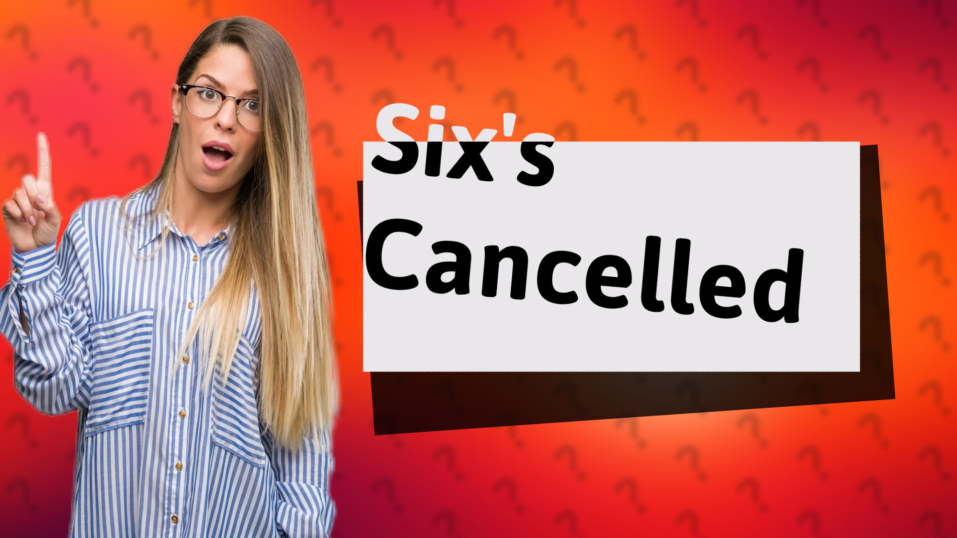 Six's Cancelled
