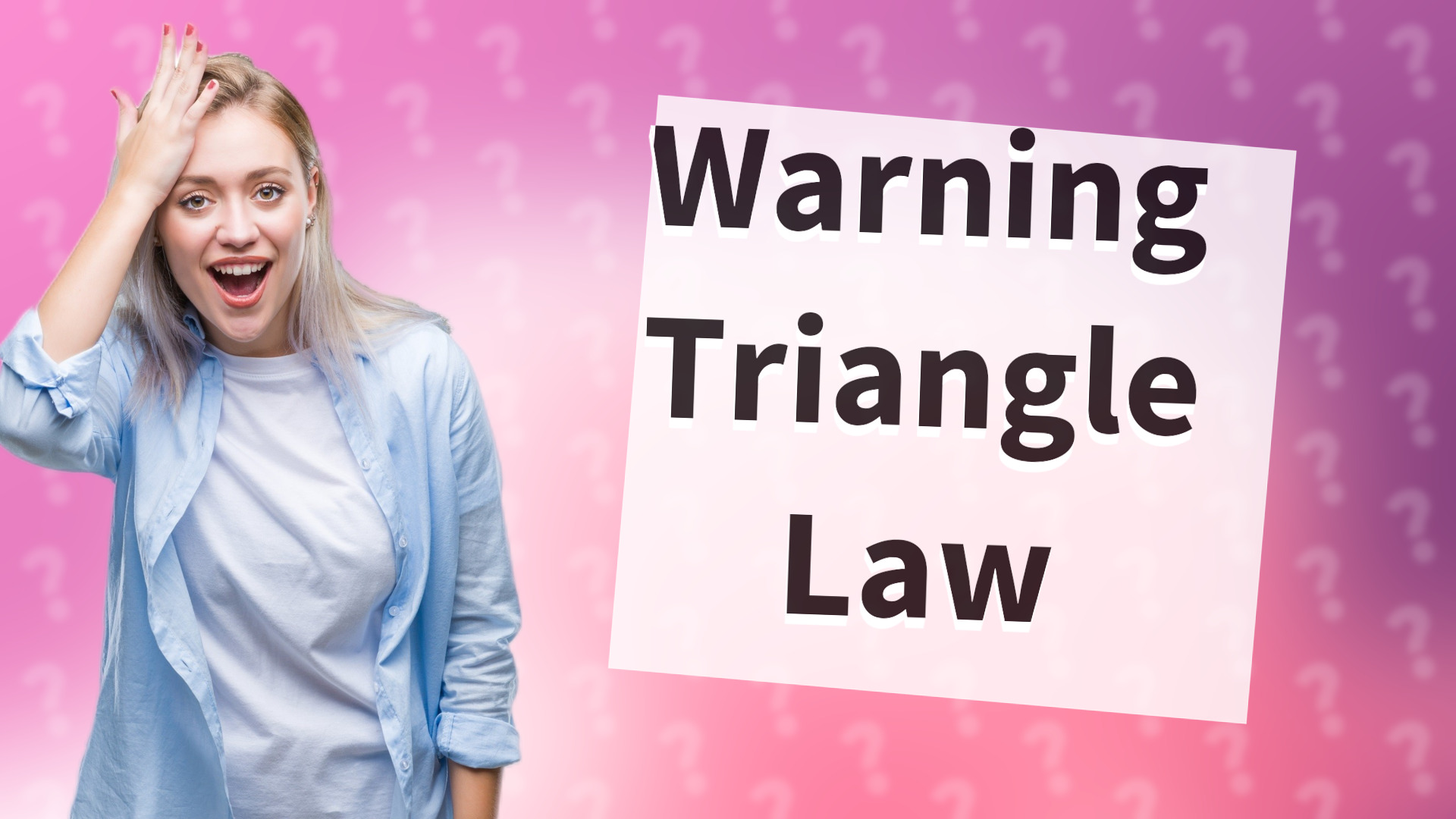 Warning Triangle Law