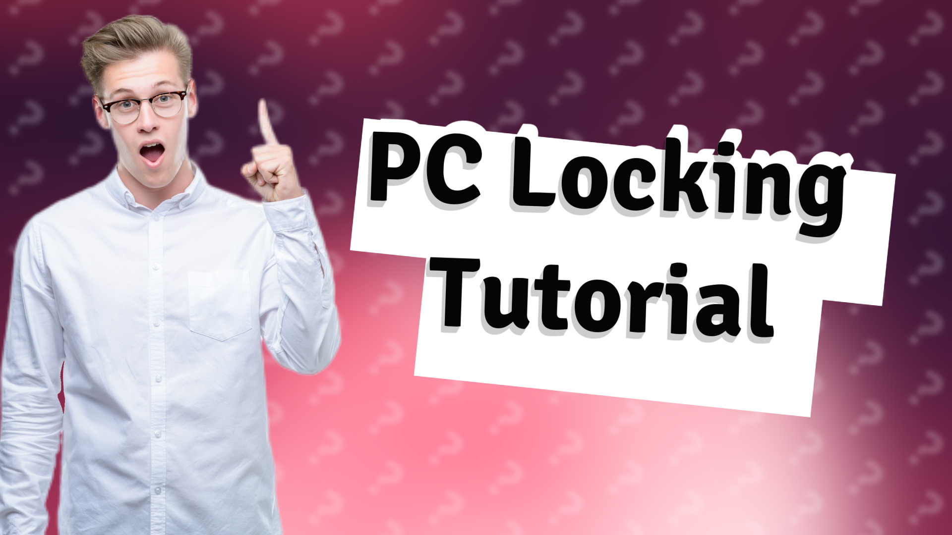 PC Locking Tutorial
