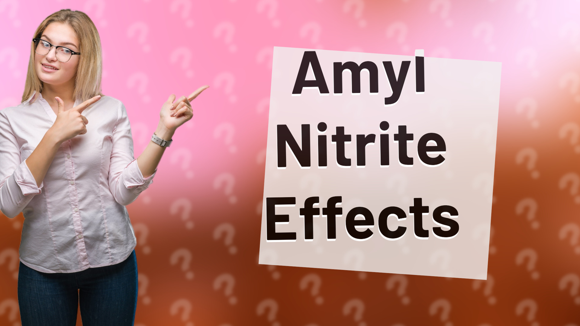 Amyl Nitrite Effects